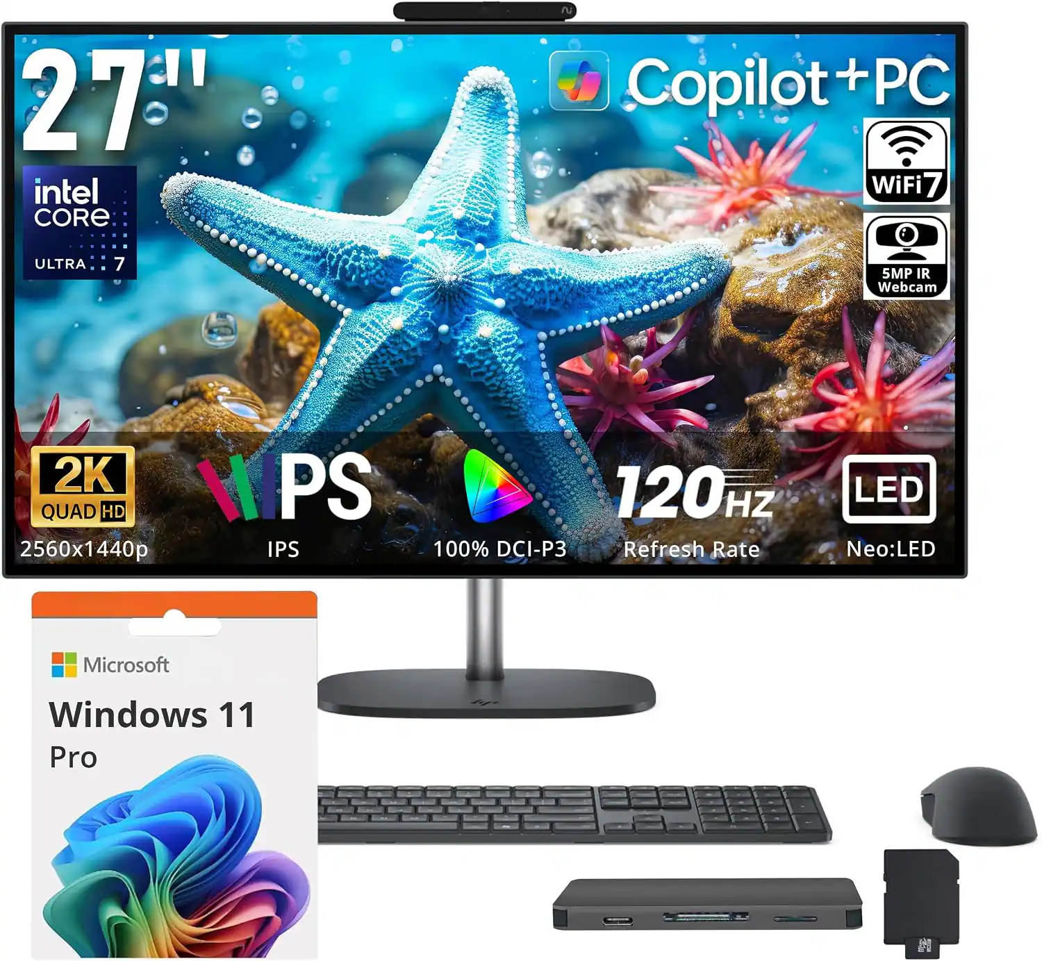 27" Intel Core Ultra i7
Copilot + PC
WiFi 7
5MP IR Webcam
2K QUAD HD 2560x1440
IPS
120HZ
100% DCI-P3 Refresh Rate
Neo:LED
Microsoft Windows 11 Pro