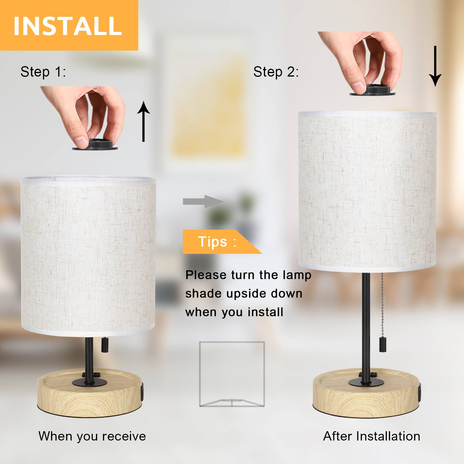 INSTALL

Step 1:

Step 2:

Tips:
Please turn the lamp shade upside down when you install

When you receive

After Installation