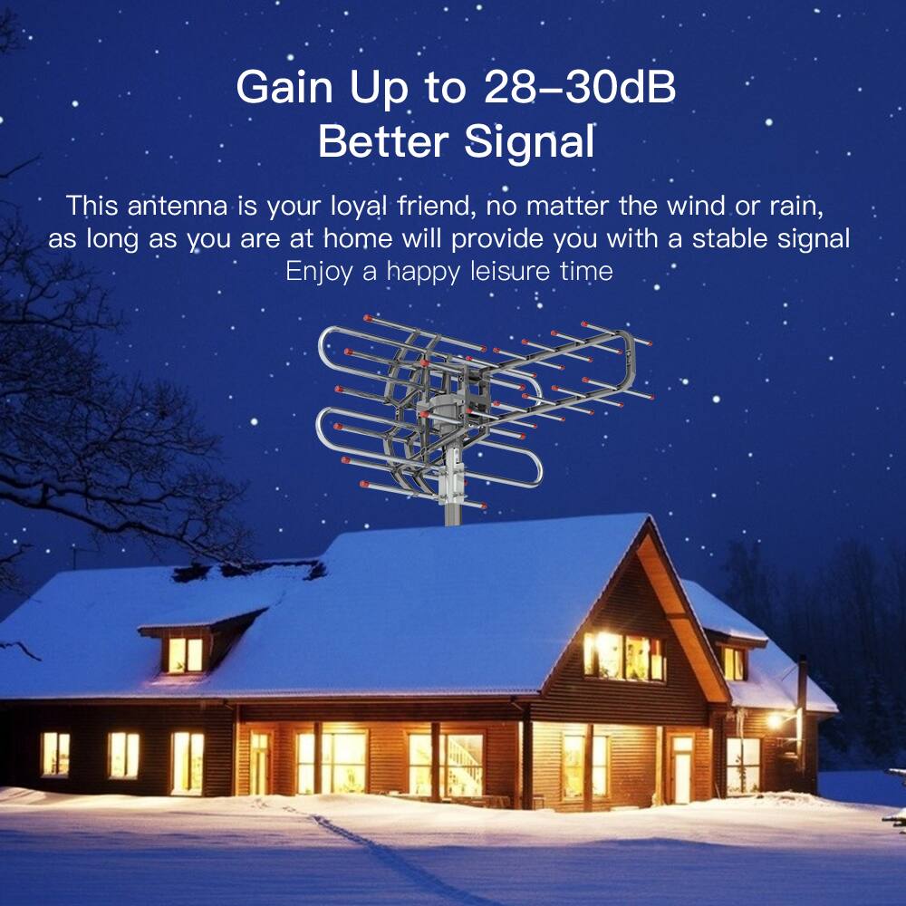 Gain Up to 28–30dB Better Signal

This antenna is your loyal friend, no matter the wind or rain, as long as you are at home will provide you with a stable signal. Enjoy a happy leisure time.