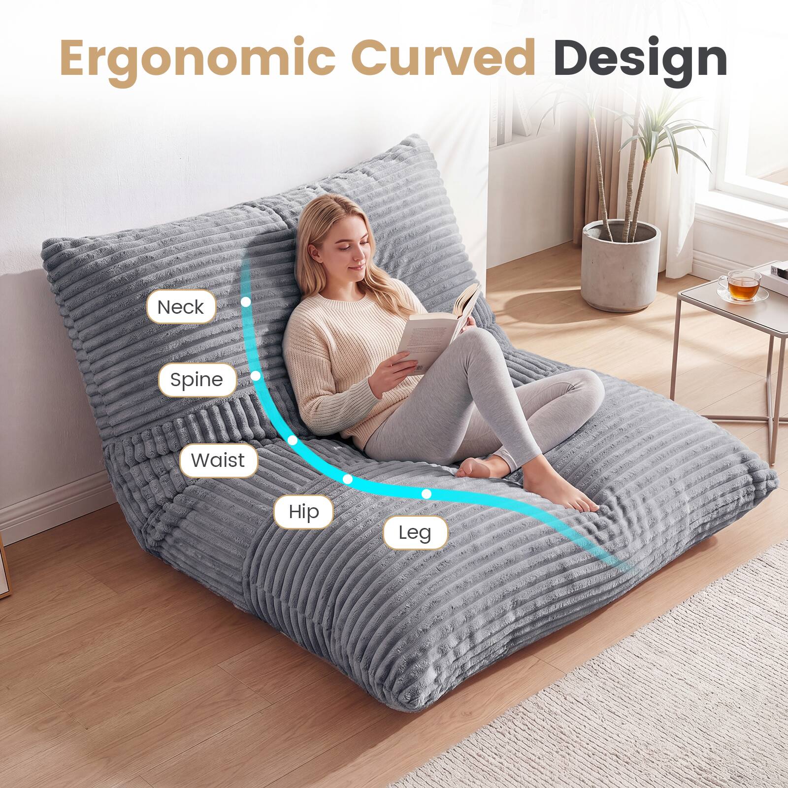 Ergonomic Curved Design

Neck
Spine
Waist
Hip
Leg