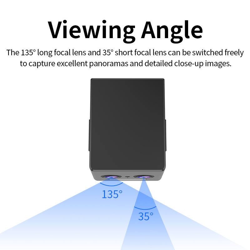 Viewing Angle

The 135° long focal lens and 35° short focal lens can be switched freely to capture excellent panoramas and detailed close-up images.