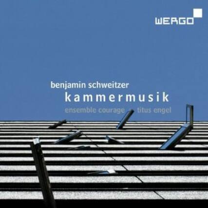 benjamin schweitzer
kammermusik
ensemble courage
titus engel
WERGO