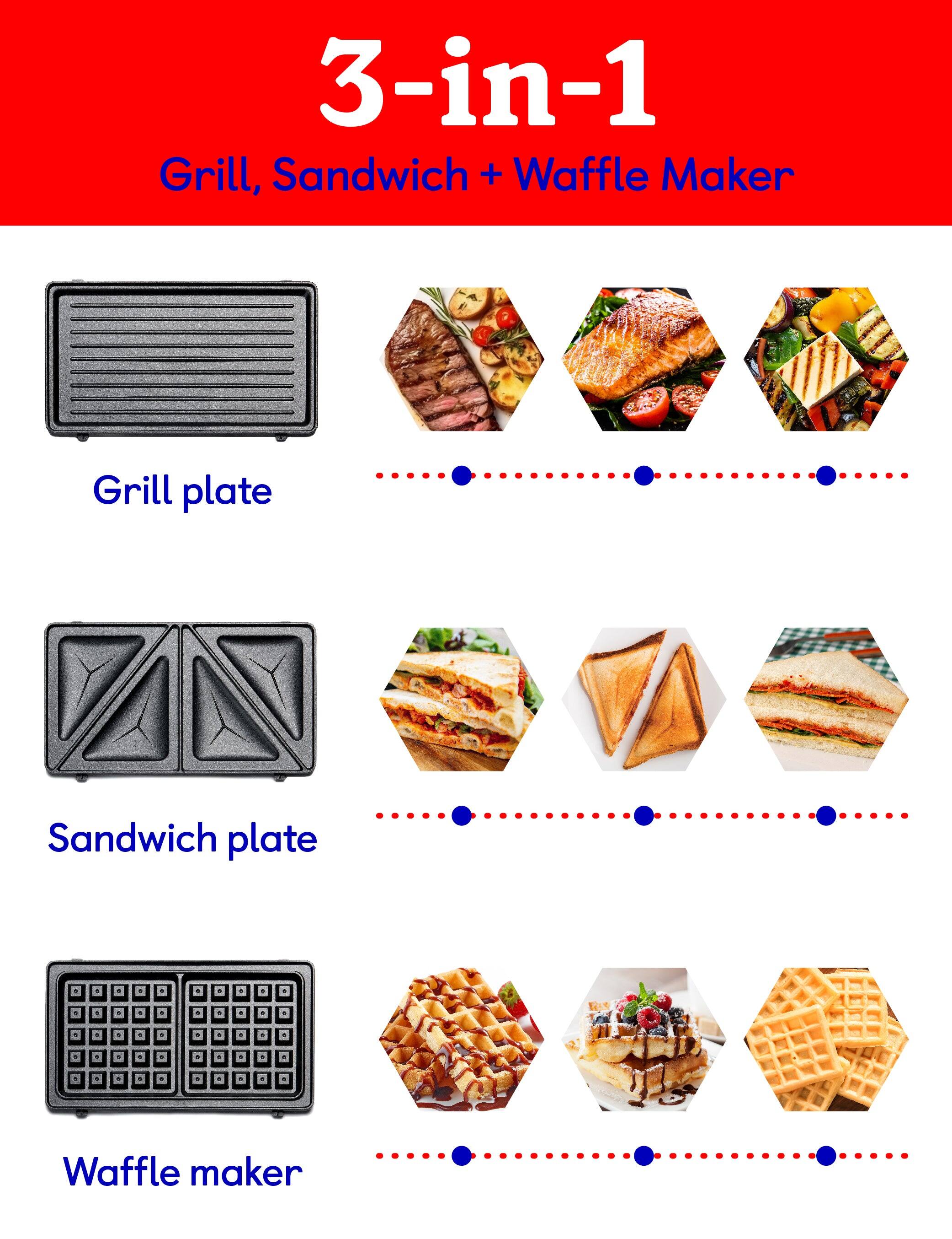 3-in-1  
Grill, Sandwich + Waffle Maker  

Grill plate  

Sandwich plate  

Waffle maker