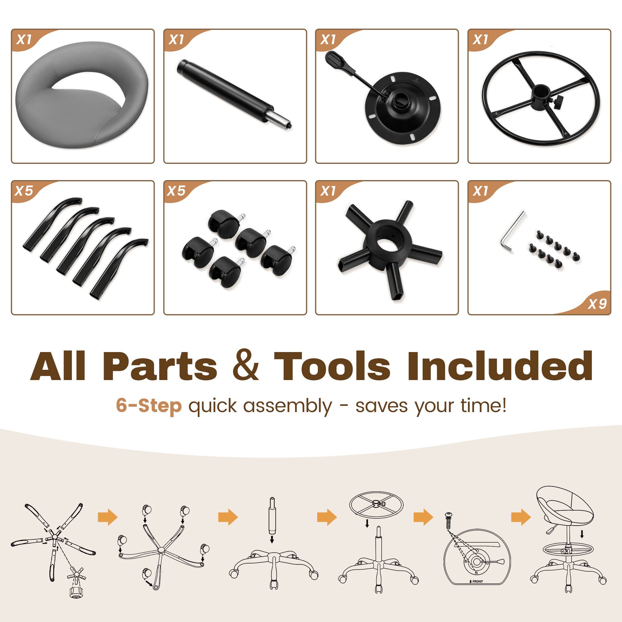 X1 X1 X1 X1 X5 X5 X1 X1 f a A 4 X9 All Parts & Tools Included 6-Step quick assembly - saves your time!