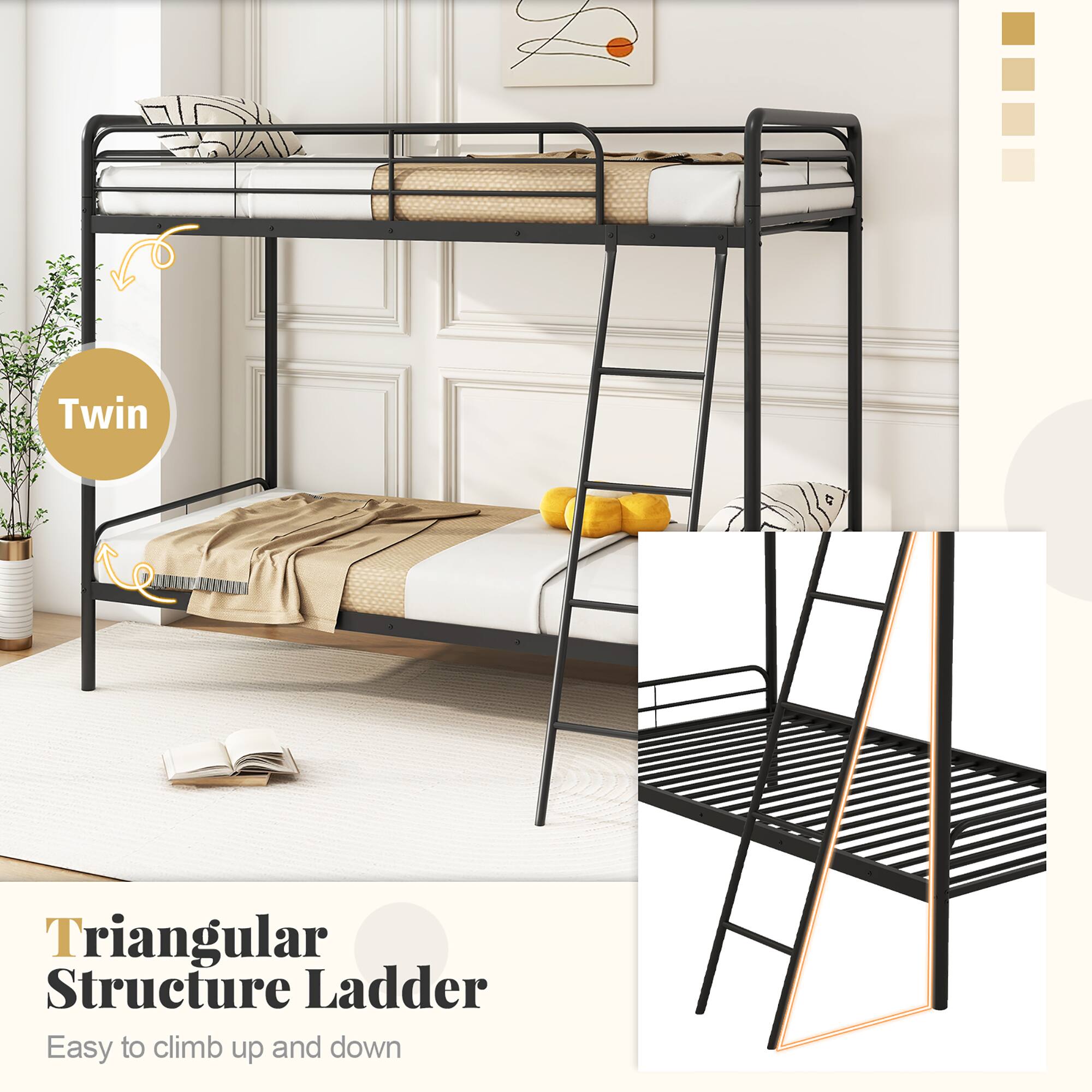 Twin

Triangular Structure Ladder
Easy to climb up and down