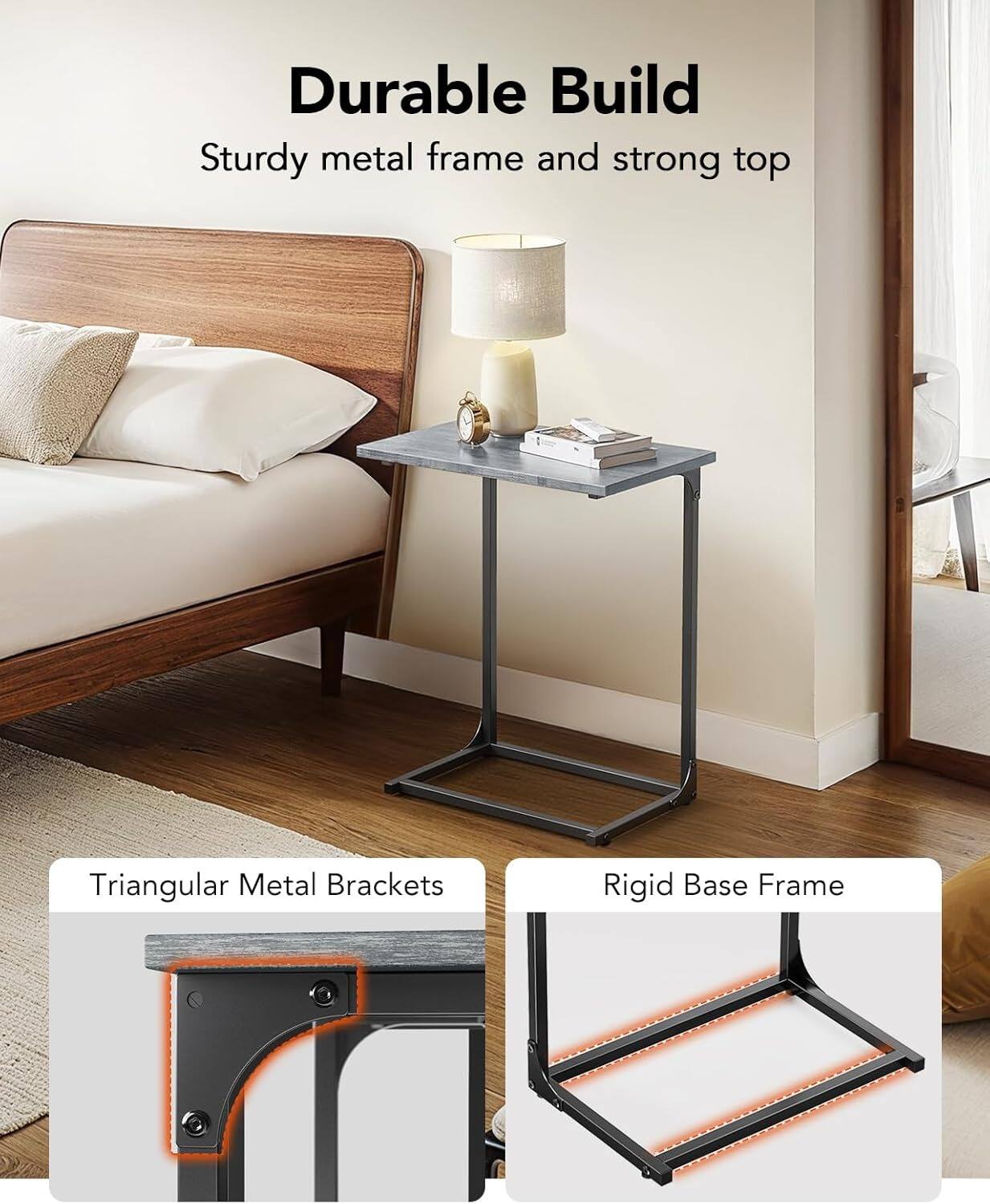 Durable Build  
Sturdy metal frame and strong top  
Triangular Metal Brackets  
Rigid Base Frame