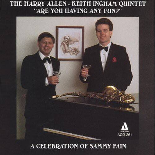 Harry Allen-Keith Ingham Quintet - Are You Having Any Fun?: A Celebration Of Sammy Fain   - COMPACT DISCS [CD]
