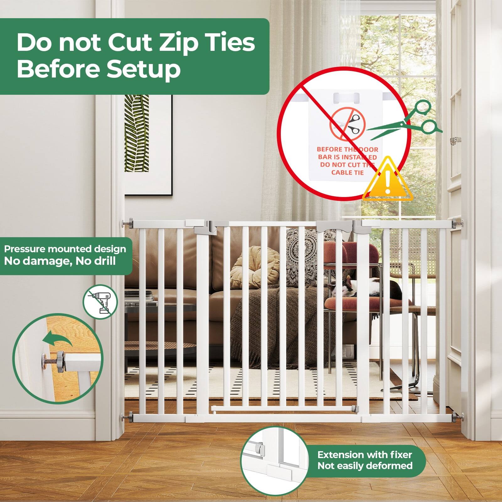 Do not Cut Zip Ties Before Setup

BEFORE THE DOOR BAR IS INSTALLED DO NOT CUT THE CABLE TIE

Pressure mounted design
No damage, No drill

Extension with fixer
Not easily deformed