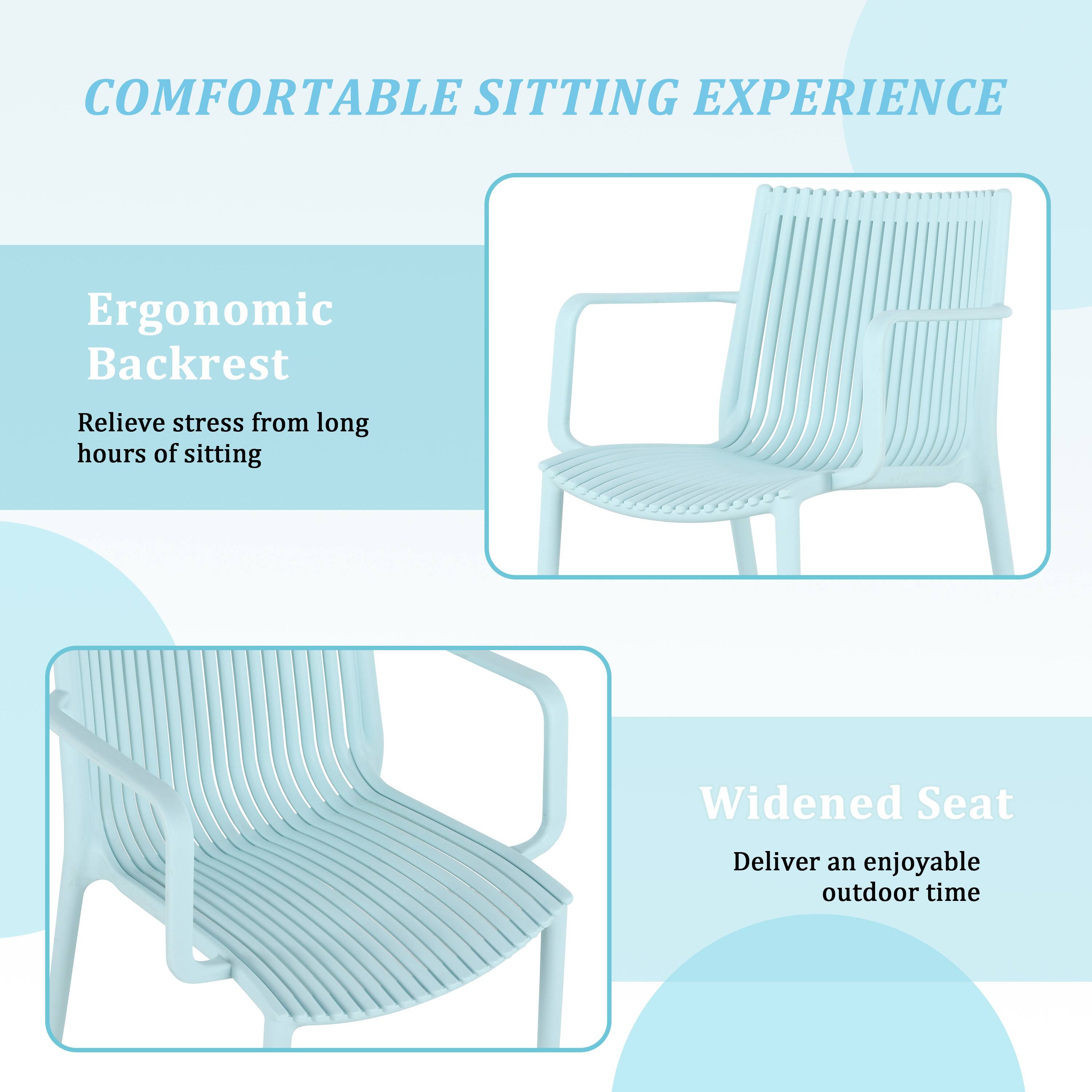 COMFORTABLE SITTING EXPERIENCE

Ergonomic Backrest  
Relieve stress from long hours of sitting

Widened Seat  
Deliver an enjoyable outdoor time