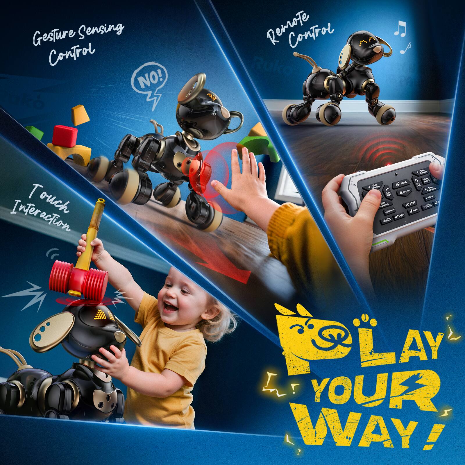 Gesture Sensing Control  
Touch Interaction  
Remote Control  
Play Your Way!