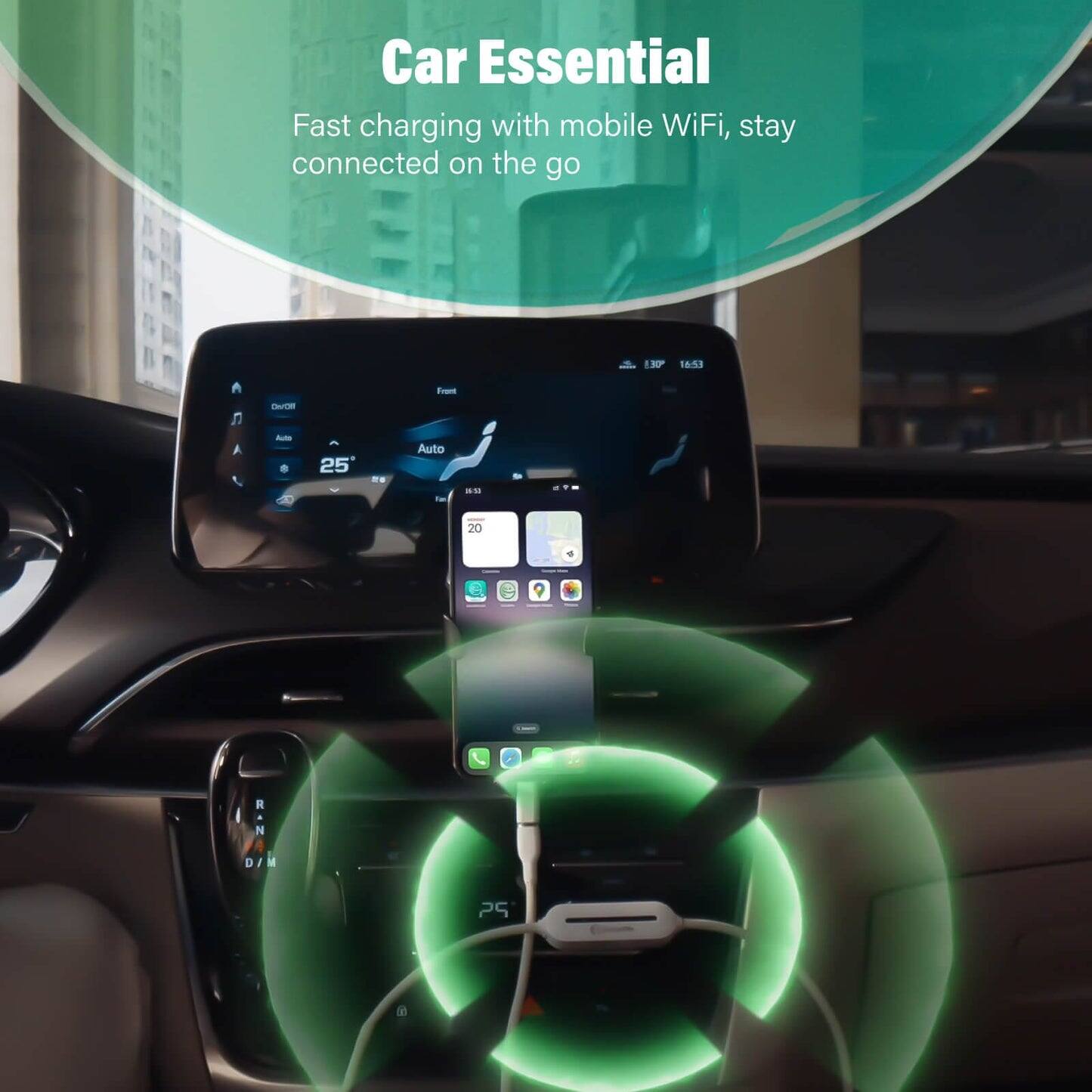 Car Essential  
Fast charging with mobile WiFi, stay connected on the go
