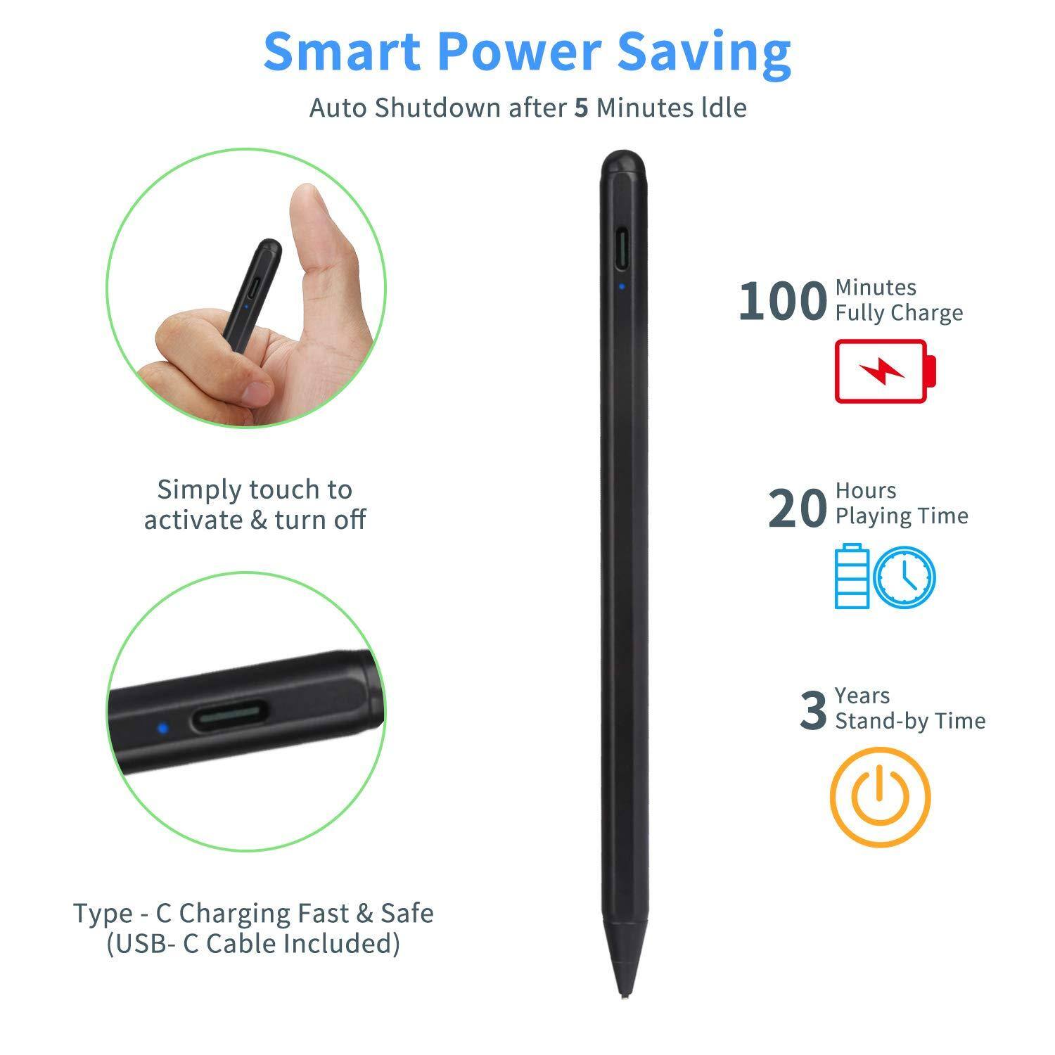 Smart Power Saving  
Auto Shutdown after 5 Minutes Idle  

Simply touch to activate & turn off  

Type - C Charging Fast & Safe (USB-C Cable Included)  

100 Minutes Fully Charge  

20 Hours Playing Time  

3 Years Stand-by Time