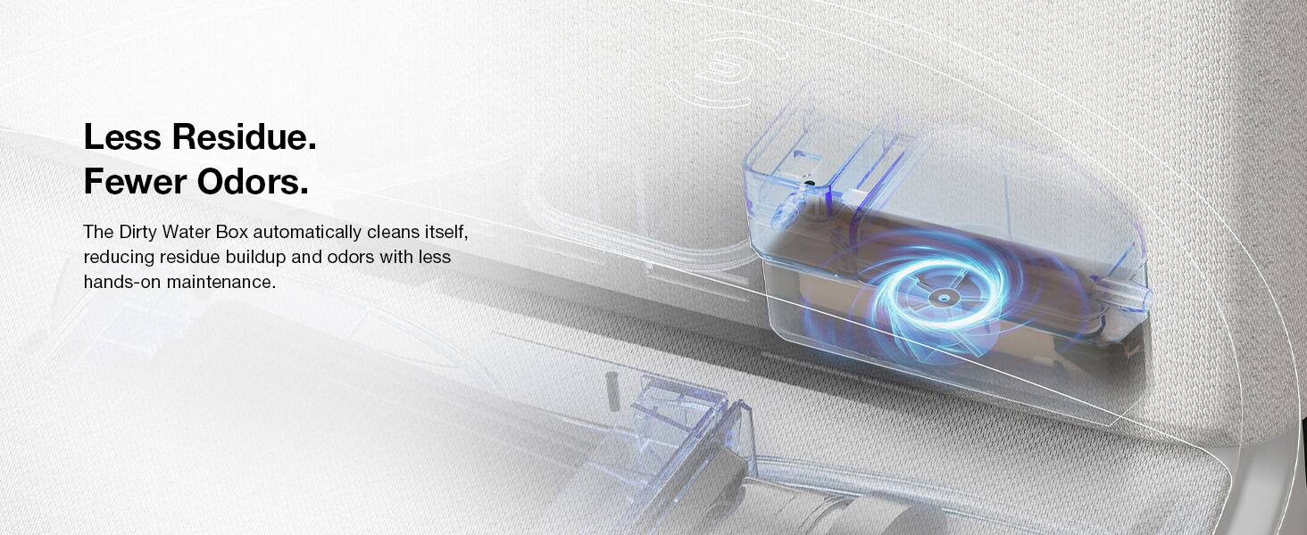 Less Residue. Fewer Odors.

The Dirty Water Box automatically cleans itself, reducing residue buildup and odors with less hands-on maintenance.