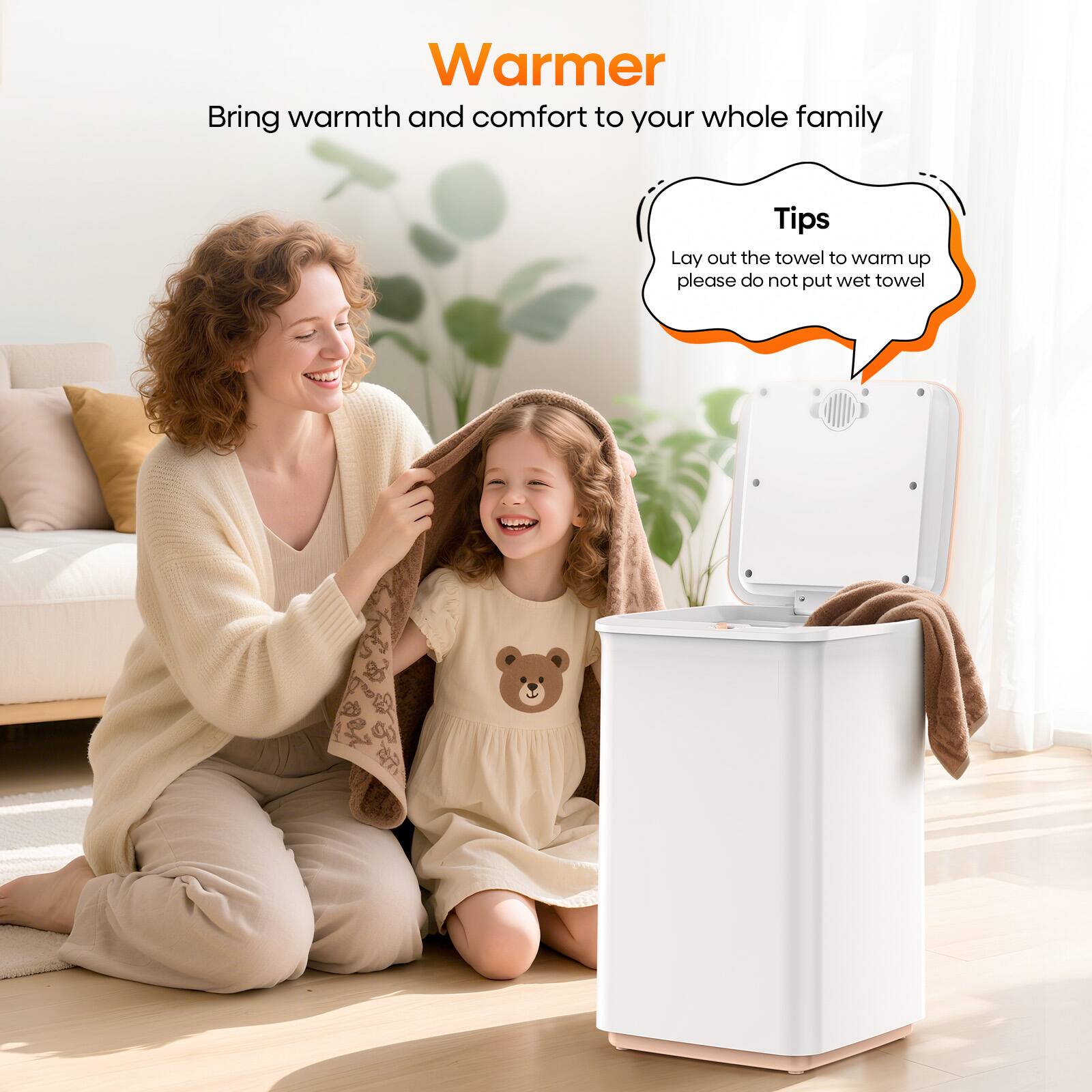 Warmer  
Bring warmth and comfort to your whole family  

Tips  
Lay out the towel to warm up  
please do not put wet towel