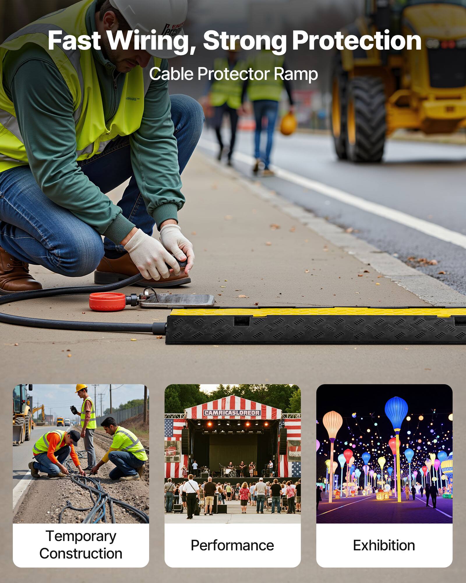 Fast Wiring, Strong Protection  
Cable Protector Ramp  

Temporary Construction  
Performance  
Exhibition