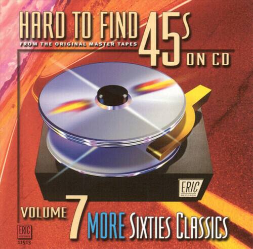 Various Artists - Hard-To-Find 45's On CD, Vol. 7: 60S Classics - COMPACT DISCS