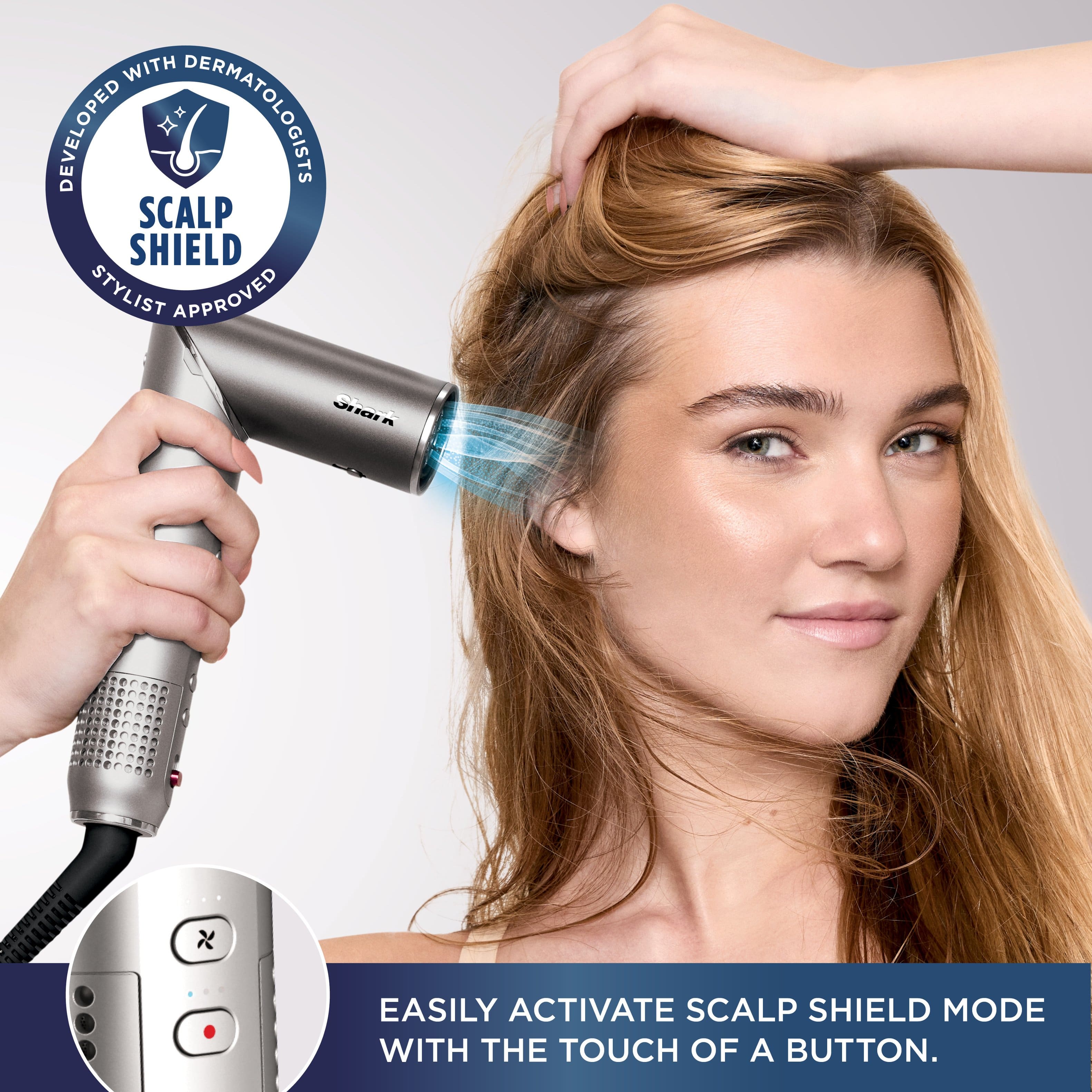 With developed dermatologists Scalp Shield stylist approved JCIR, easily activate scalp shield mode with the touch of a button.