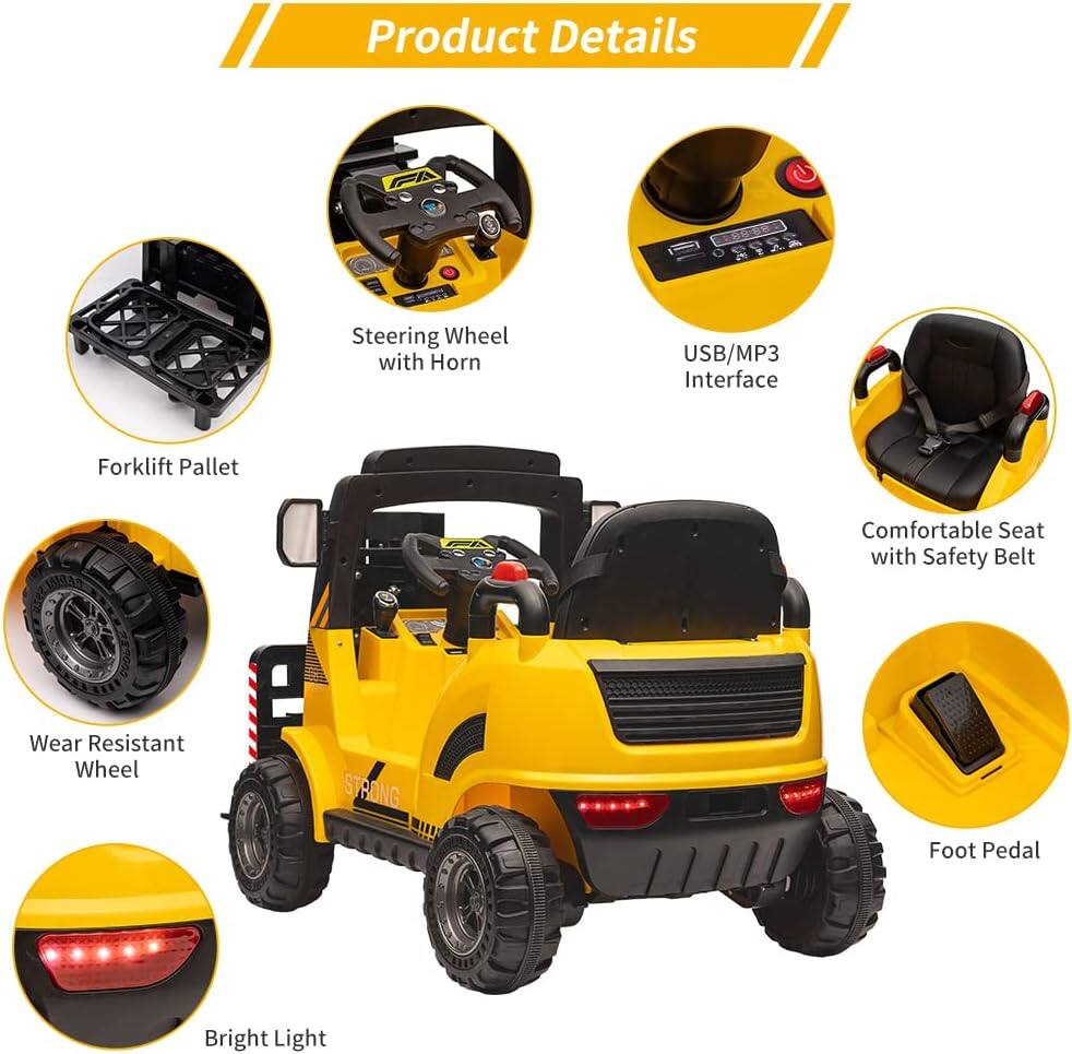 Product Details

- Forklift Pallet
- Steering Wheel with Horn
- USB/MP3 Interface
- Comfortable Seat with Safety Belt
- Wear Resistant Wheel
- Foot Pedal
- Bright Light