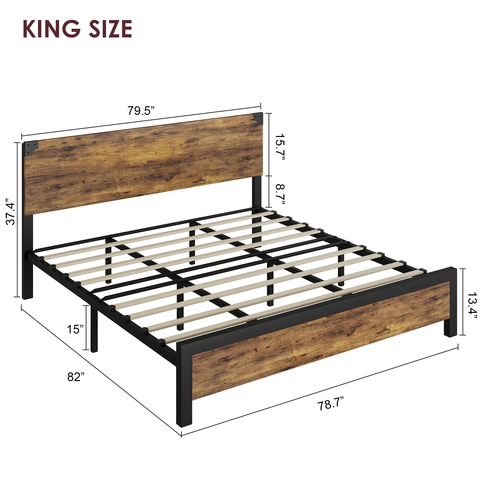 KING SIZE

- 79.5" (length)
- 37.4" (height)
- 15.7" (height of headboard)
- 8.7" (height of footboard)
- 15" (height of side rails)
- 13.4" (depth of footboard)
- 82" (width of base)
- 78.7" (depth of base)