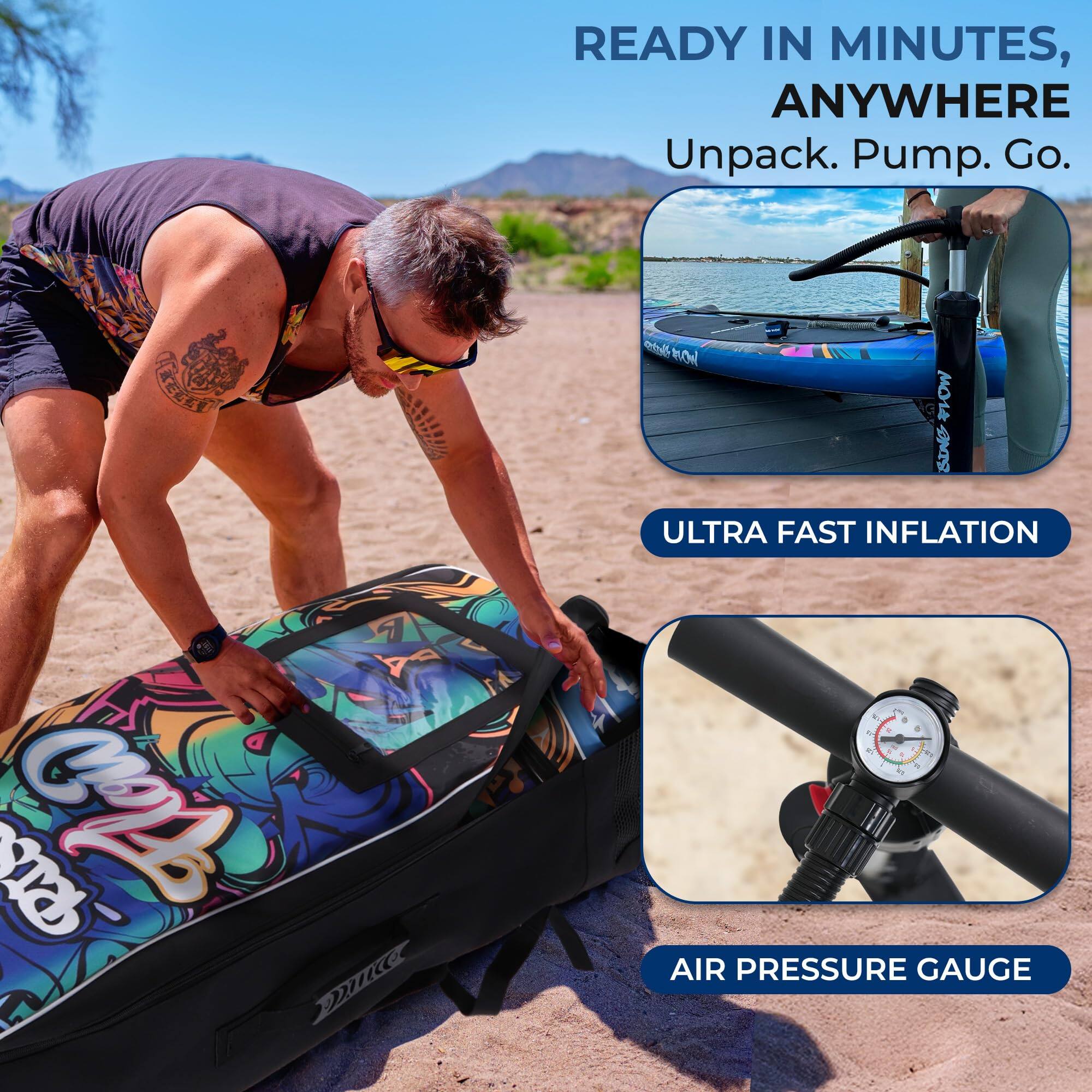 READY IN MINUTES, ANYWHERE  
Unpack. Pump. Go.  

ULTRA FAST INFLATION  

AIR PRESSURE GAUGE