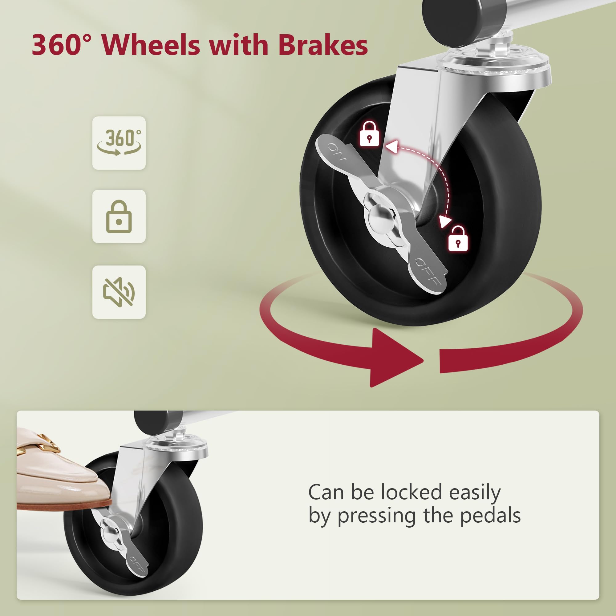 360° Wheels with Brakes

- 360°
- Can be locked easily by pressing the pedals