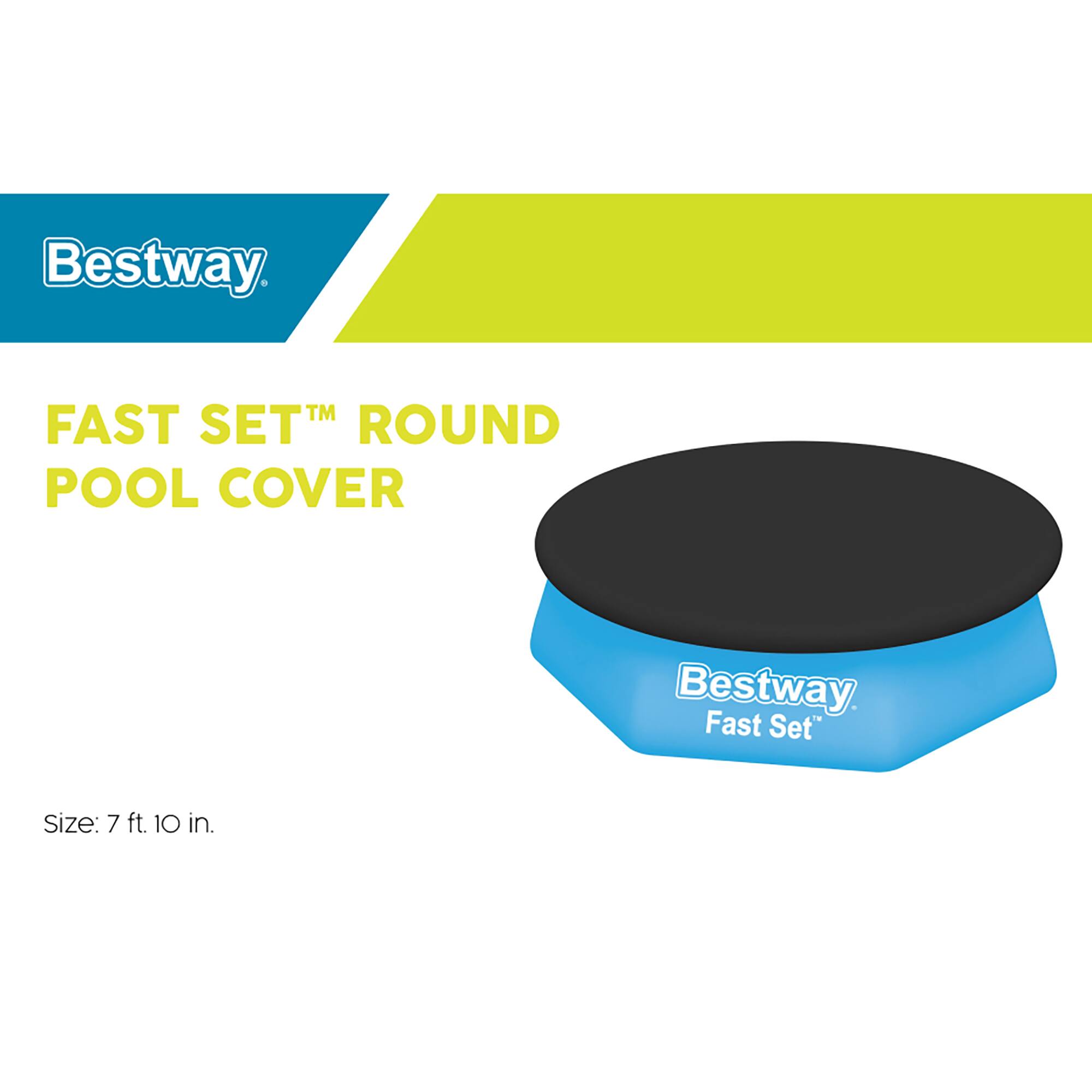 Bestway™ FAST SET™ ROUND POOL COVER  
Bestway Fast Set™  
Size: 7 ft. 10 in.