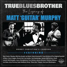 Various Artists - True Blues Brother: The Legacy Of Matt 'Guitar' Murphy - VINYL LP