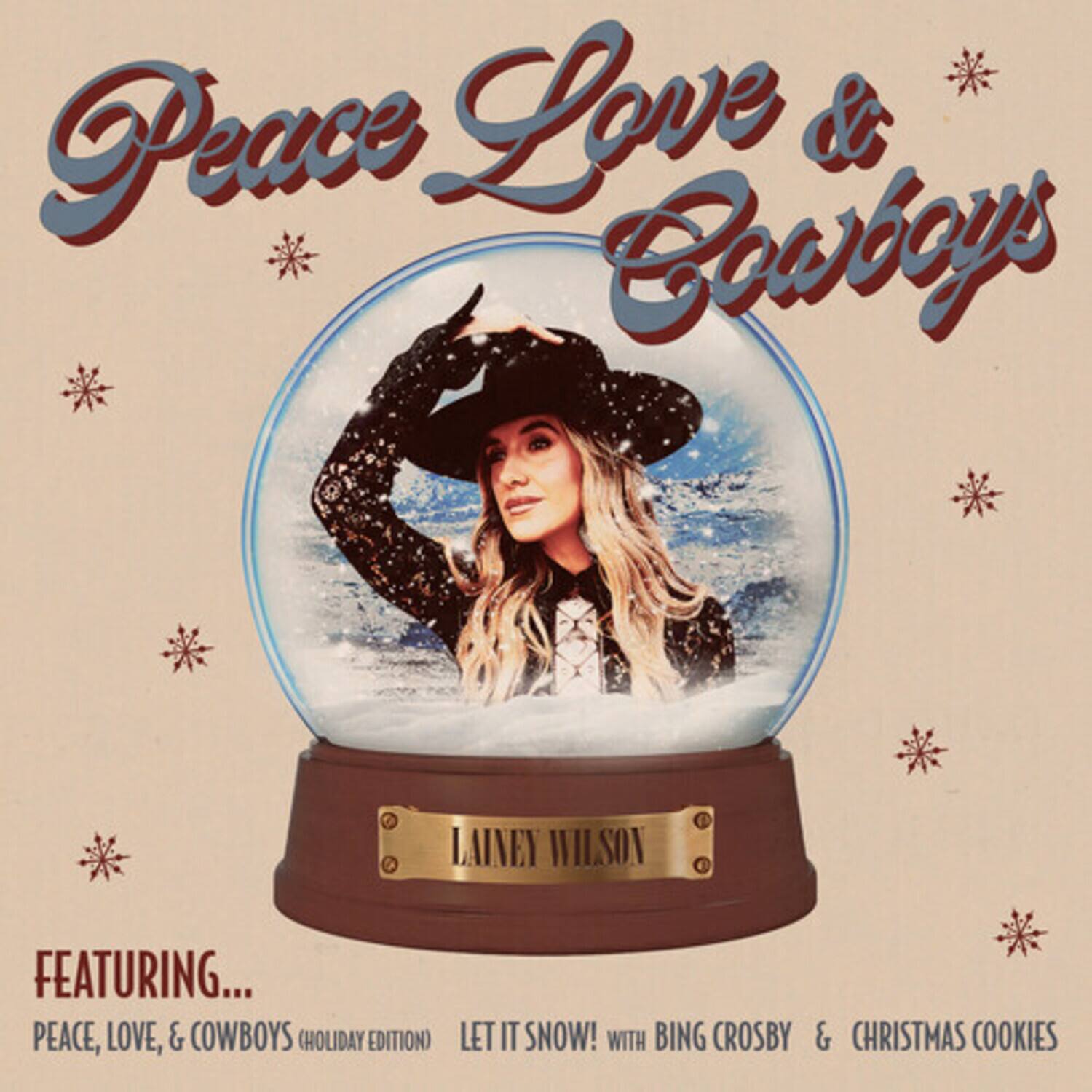 Peace Love & Cowboys  
LAINEY WILSON FEATURING...  
PEACE, LOVE, & COWBOYS (HOLIDAY EDITION)  
LET IT SNOW! WITH BING CROSBY & CHRISTMAS COOKIES