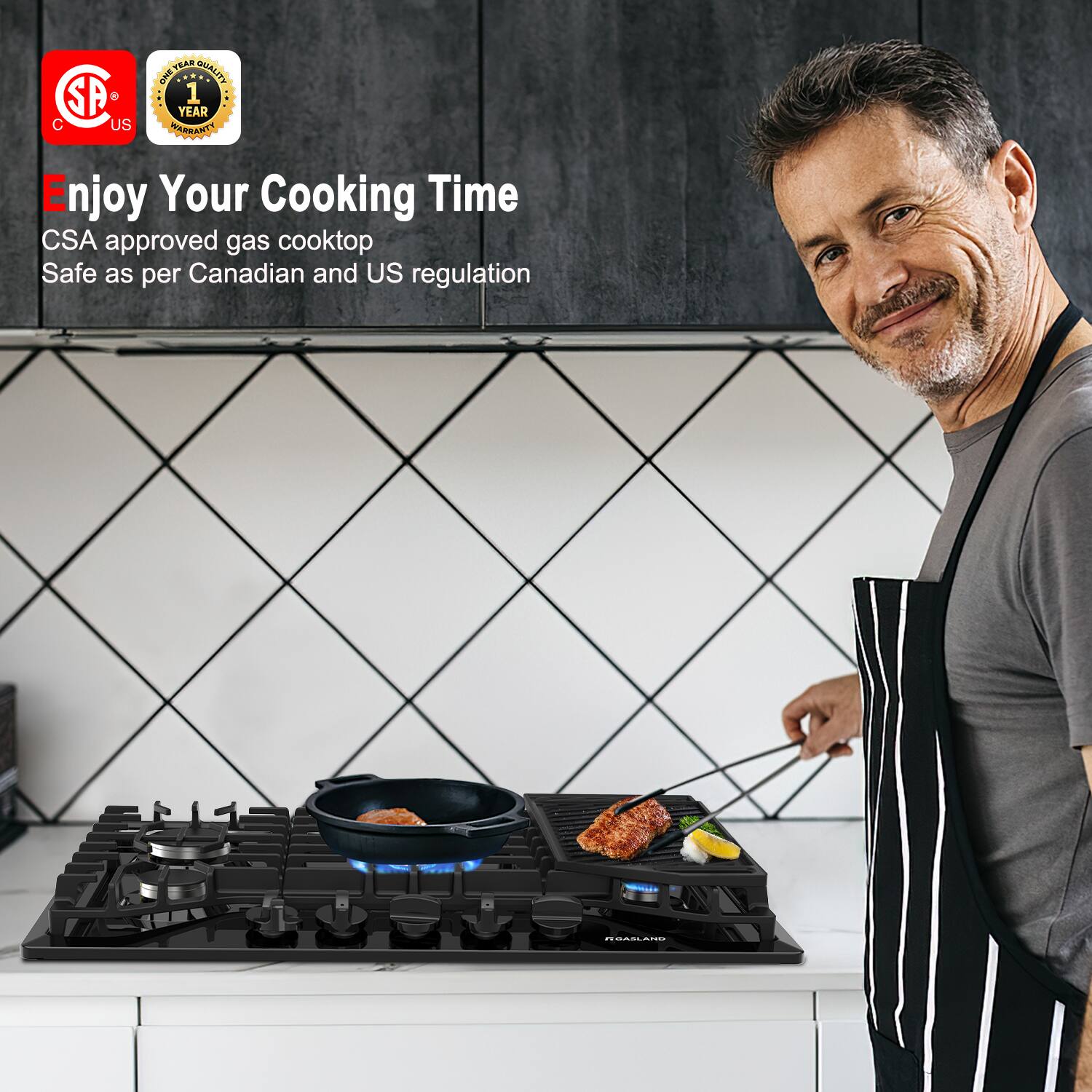 Enjoy Your Cooking Time
CSA approved gas cooktop
Safe as per Canadian and US regulation
ONE YEAR WARRANTY