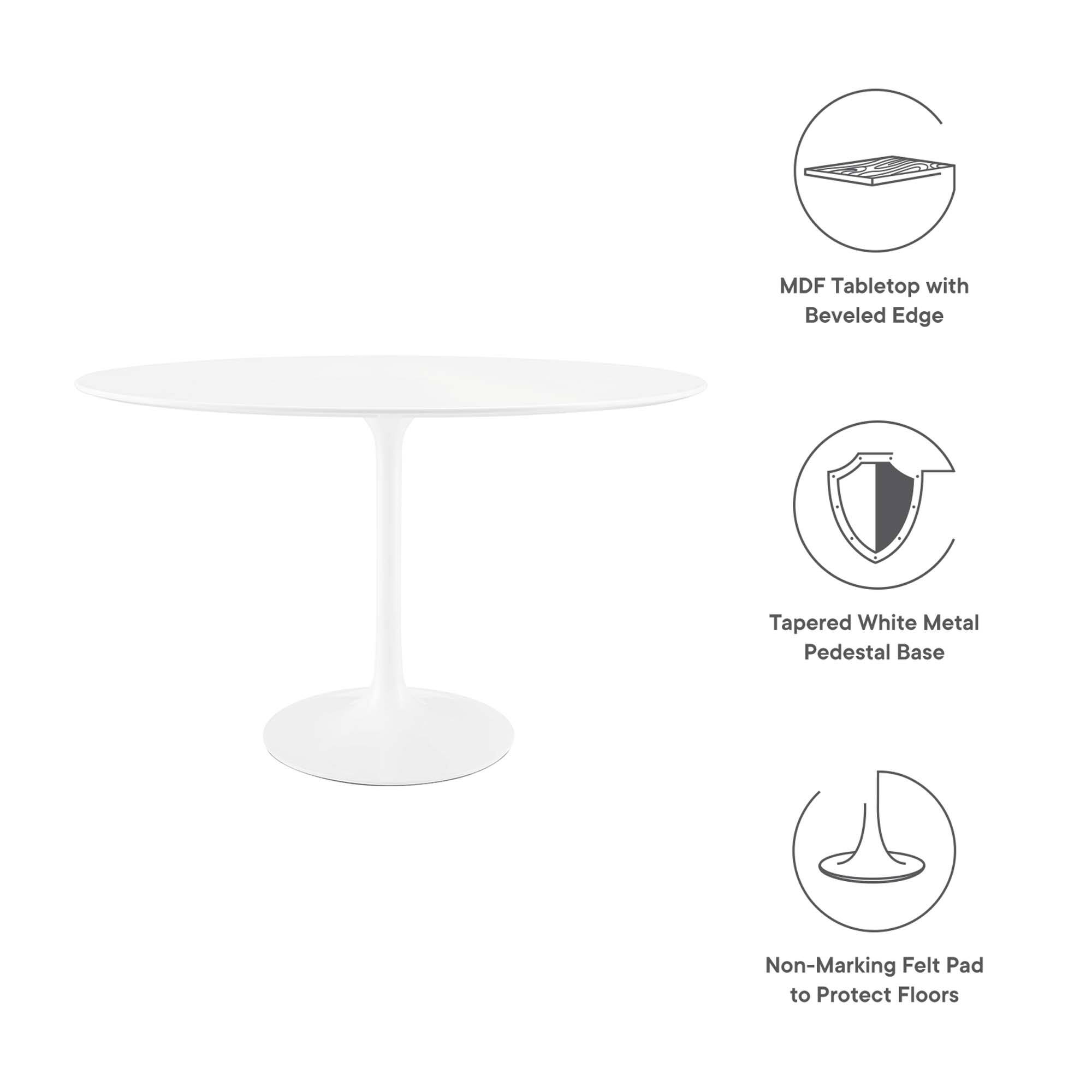 MDF Tabletop with Beveled Edge  
Tapered White Metal Pedestal Base  
Non-Marking Felt Pad to Protect Floors
