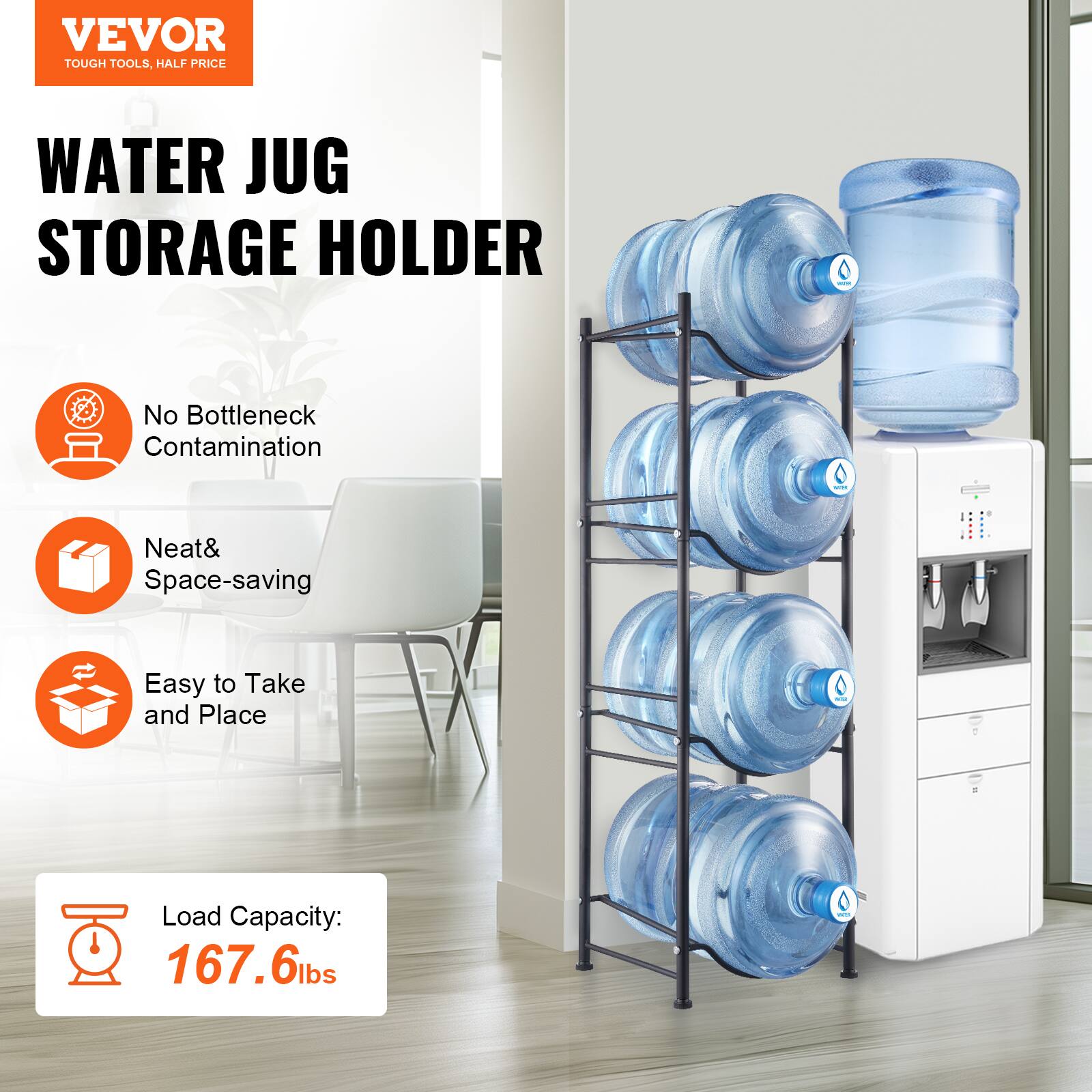 VEVOR  
TOUGH TOOLS, HALF PRICE  

WATER JUG STORAGE HOLDER  

- No Bottleneck Contamination  
- Neat & Space-saving  
- Easy to Take and Place  

Load Capacity: 167.6 lbs