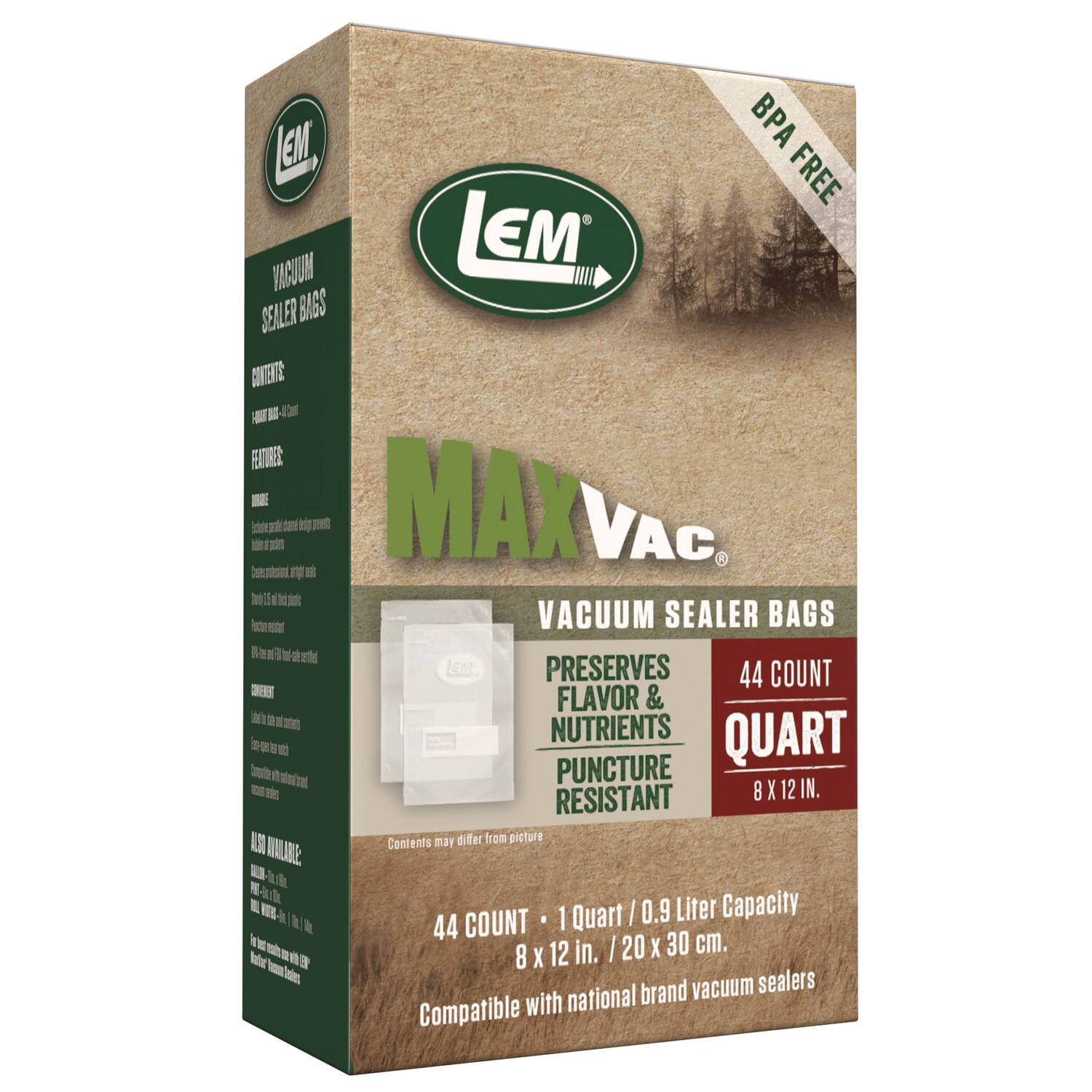 LEM MAXVAC  
VACUUM SEALER BAGS  
PRESERVES FLAVOR & NUTRIENTS  
PUNCTURE RESISTANT  
44 COUNT  
QUART  
8 X 12 IN.  
1 Quart / 0.9 Liter Capacity  
12 in. / 20 x 30 cm.  
BPA FREE  
Compatible with national brand vacuum sealers  
Contents may differ from picture