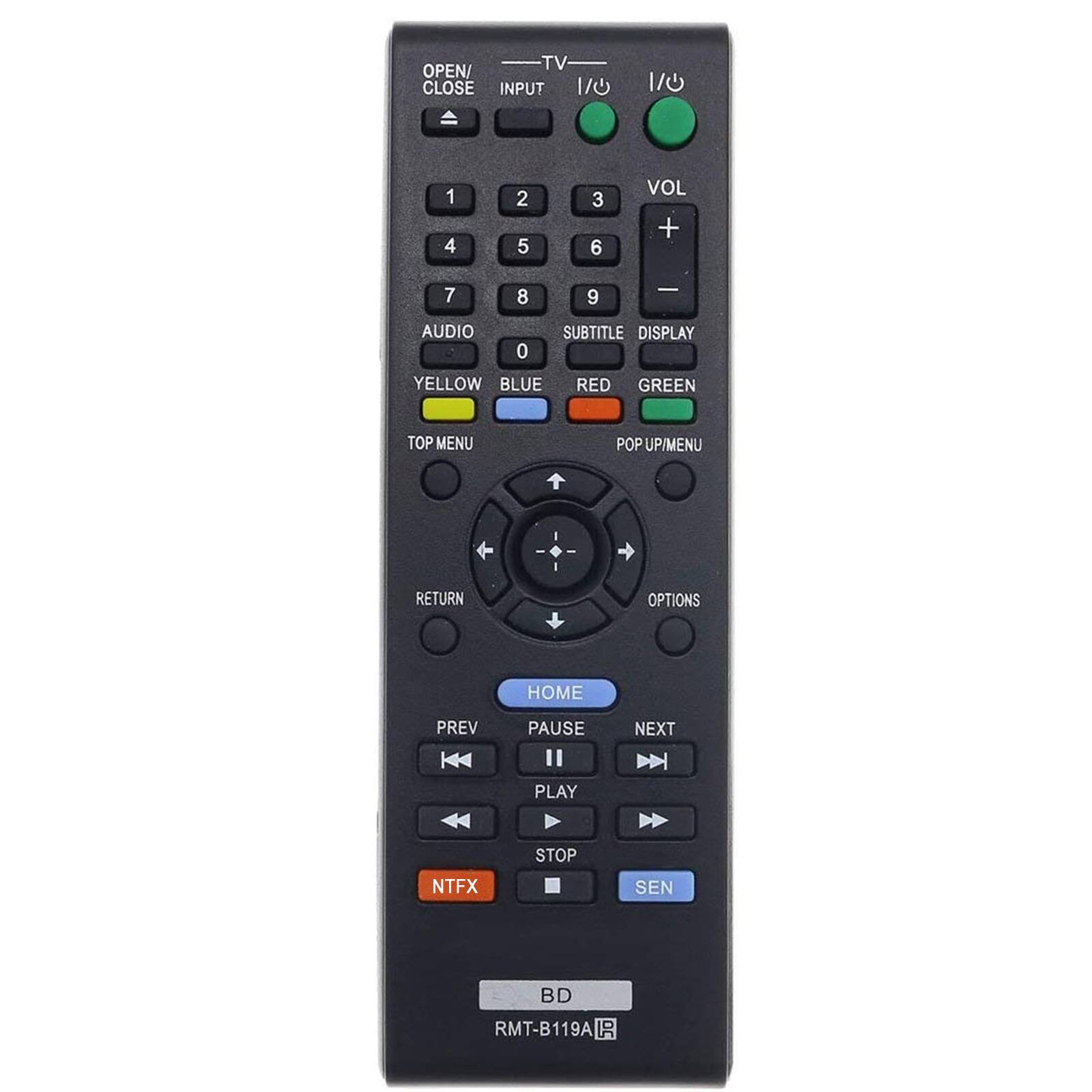 TV OPEN/CLOSE INPUT 1 2 3 4 5 6 VOL + 7 8 9 - AUDIO 0 SUBTITLE DISPLAY YELLOW BLUE RED GREEN TOP MENU POP UP/MENU RETURN OPTIONS HOME PREV PAUSE NEXT PLAY STOP NTFX BD RMT-B119A IR
