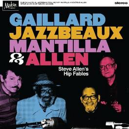 Gaillard, Jazzbeaux, Mantilla & Allen - Steve Allen's Hip Fables - VINYL LP