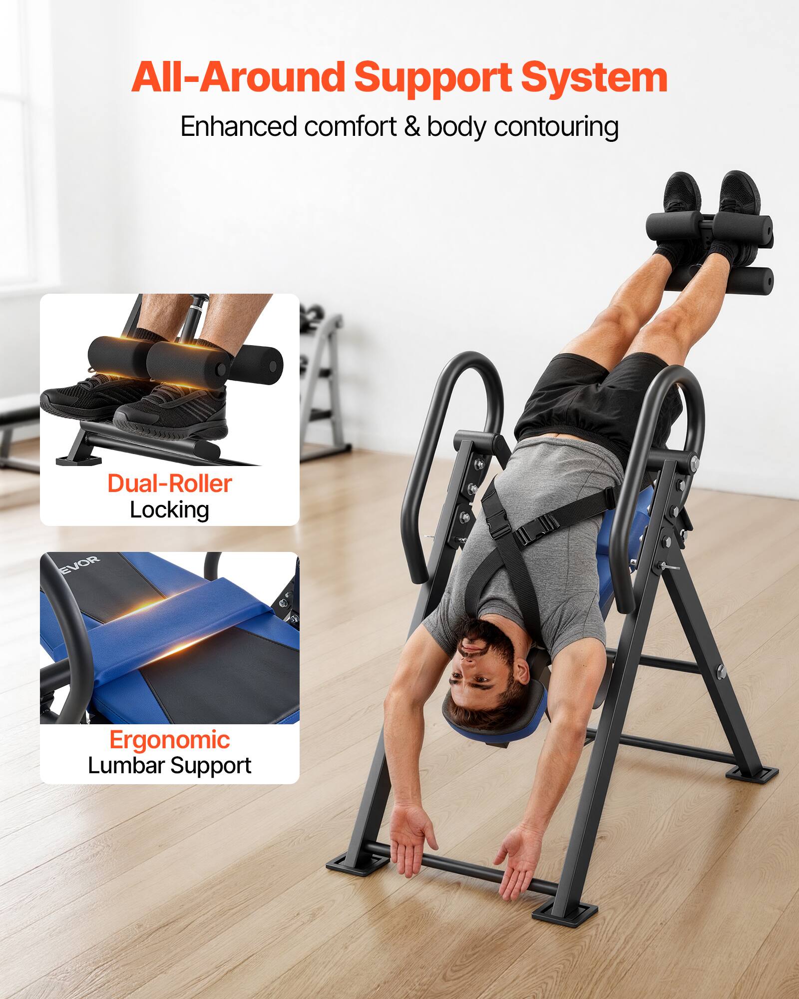 All-Around Support System  
Enhanced comfort & body contouring  

Dual-Roller Locking  

EVOX  

Ergonomic Lumbar Support