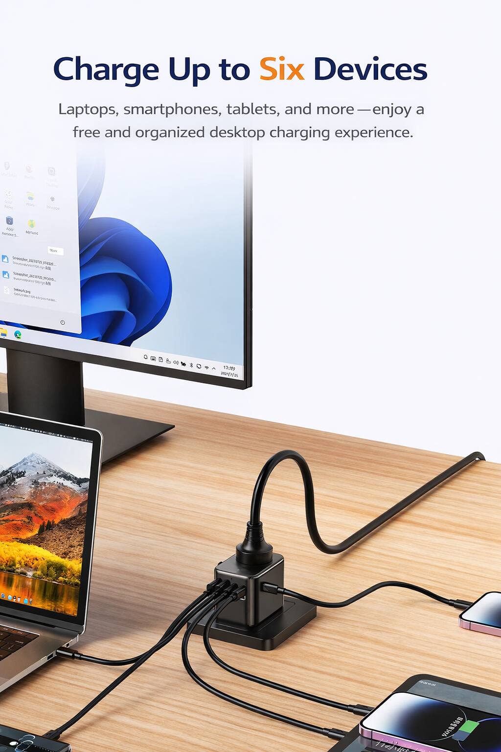 Charge Up to Six Devices

Laptops, smartphones, tablets, and more — enjoy a free and organized desktop charging experience.