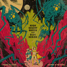 High Desert Queen & Blue Heron - Turned To Stone: Chapter 8 The Wake - VINYL LP