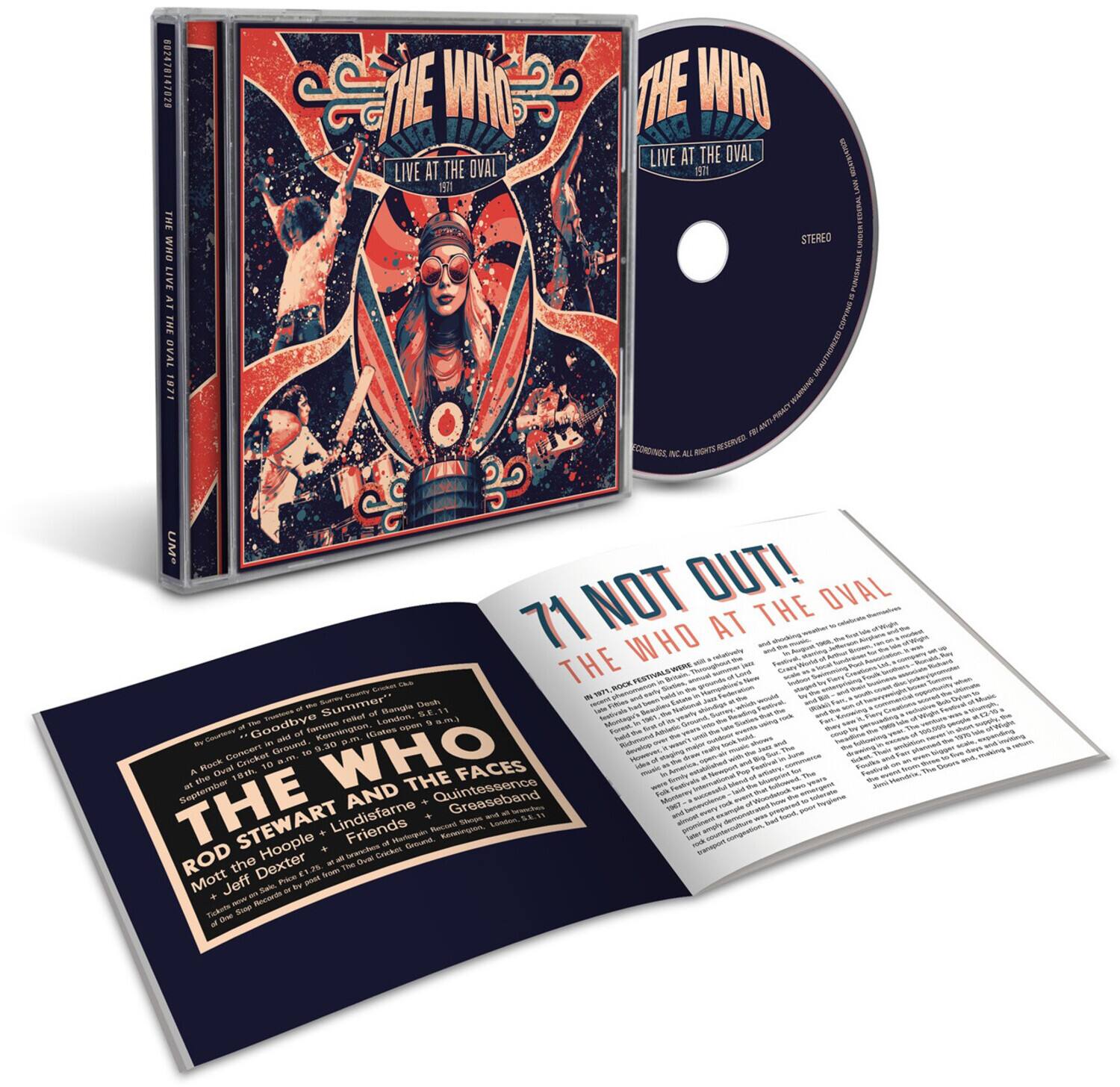 **Front Cover:**
- THE WHO
- LIVE AT THE OVAL
- 1971

**Back Cover:**
- THE WHO LIVE AT THE OVAL 1971
- STEREO
- HMNIN - an TOONES RONTS NAMED IN AL UM NOT OUT!
- OVAL 71 AT THE THE WHO nA Edt - Summer" Wengle Desh - F - Londom. S1 The Goodbye - 9 am) - Cg Komrtngtom iGaters -. - .80 .m Comcert Ground to WHO Rock Crickes 1D am tre Cheai 1XL THE FACES September a Quintessence THE AND STEWART Lindisfare Friends - - - - - Rereg - ROD the Hoople - neweders Bvad Sarkan Mott Dexter Pice E A 2 Beow - . Jeff ni - tou - Recards Taboto Tp a Die

**Disc:**
- THE WHO
- LIVE AT THE OVAL
- 1971
- STEREO

**Insert:**
- 71 NOT OUT!
- THE WHO AT THE OVAL

- A Rock Concert