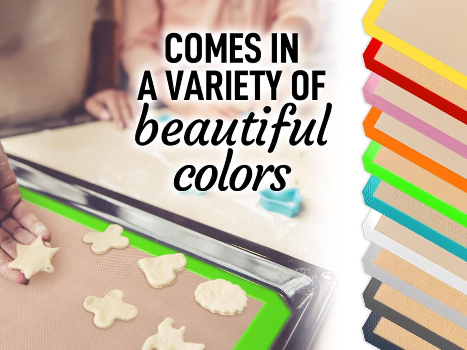 COMES IN A VARIETY OF beautiful colors