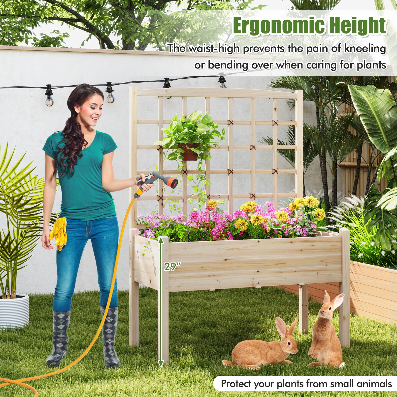 Ergonomic Height  
The waist-high prevents the pain of kneeling or bending over when caring for plants  

29"  

Protect your plants from small animals