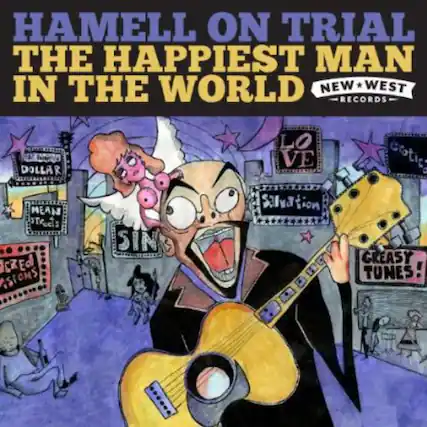 HAMELL ON TRIAL
THE HAPPIEST MAN IN THE WORLD
NEW WEST RECORDS
DOLLAR
MEAN
SIN
LOVE
SITUATION
COTIC
GREASY TUNES
