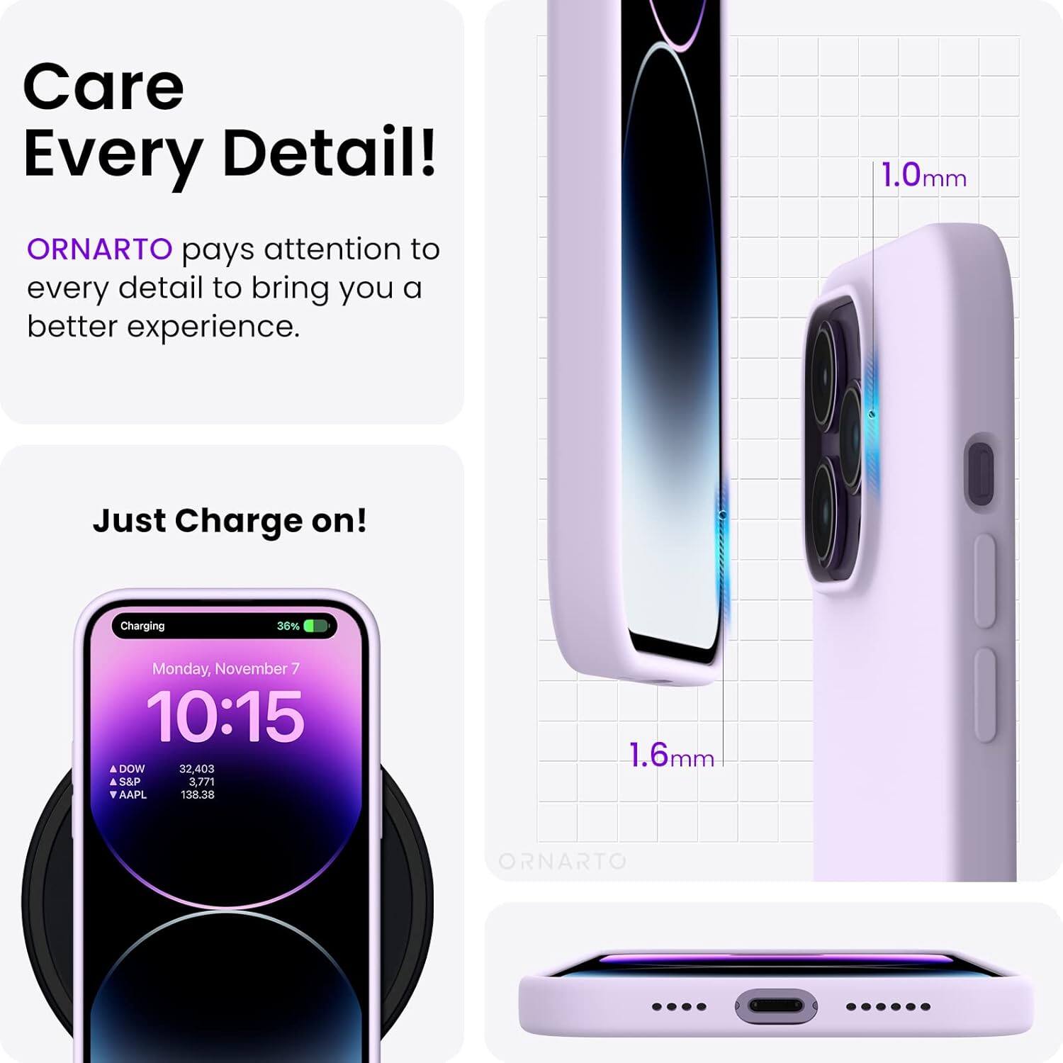 Care Every Detail! ORNARTO pays attention to every detail to bring you a better experience. 1.0mm Just Charge on! Charging 30% Monday, November 7 10:15 DOW 32,403 S&P 3,771 AAPL 138.38 1.6mm ORNARTO