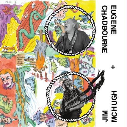 EUGENE CHADBOURNE + JIM MCHUGH