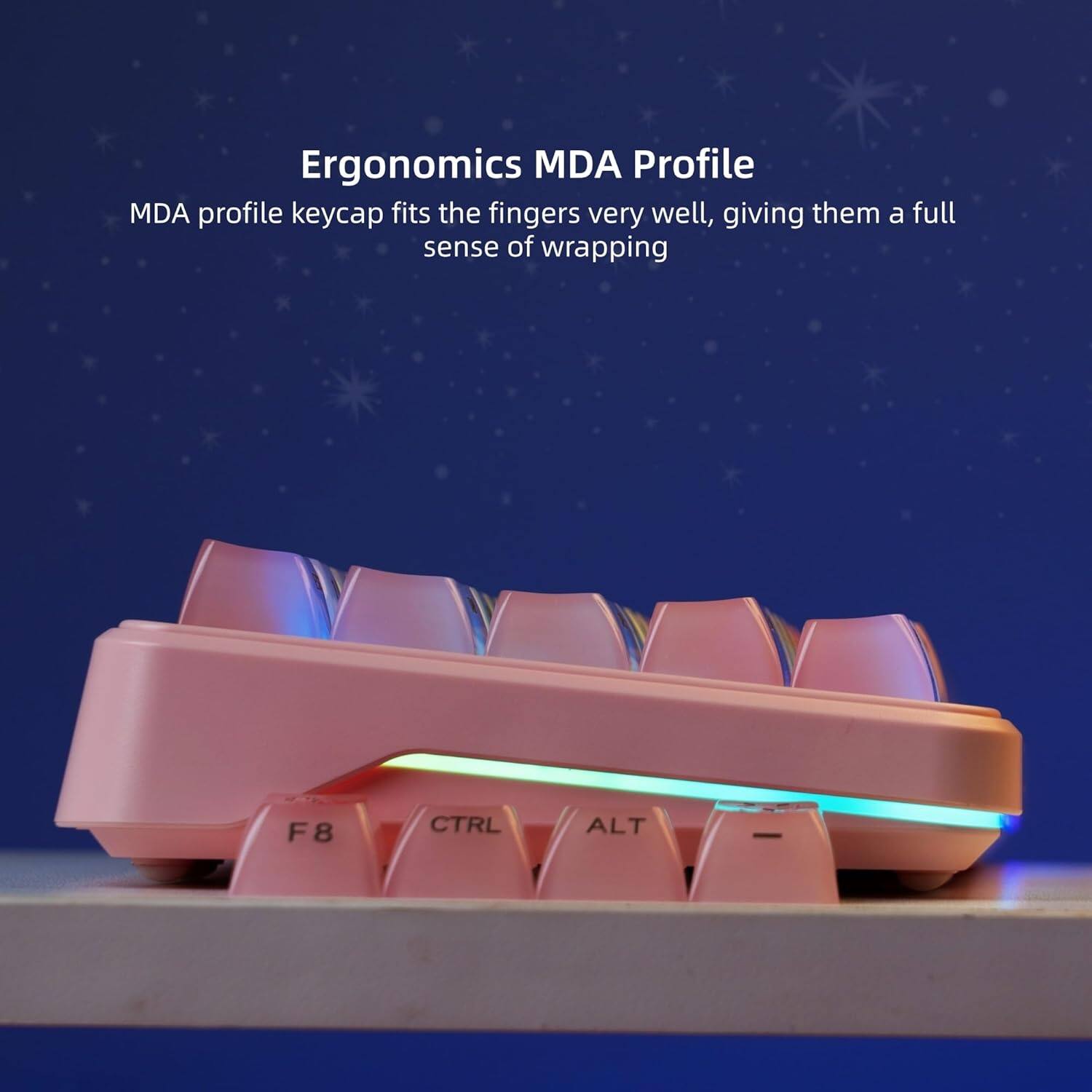 Ergonomics MDA Profile

MDA profile keycap fits the fingers very well, giving them a full sense of wrapping

F8 CTRL ALT