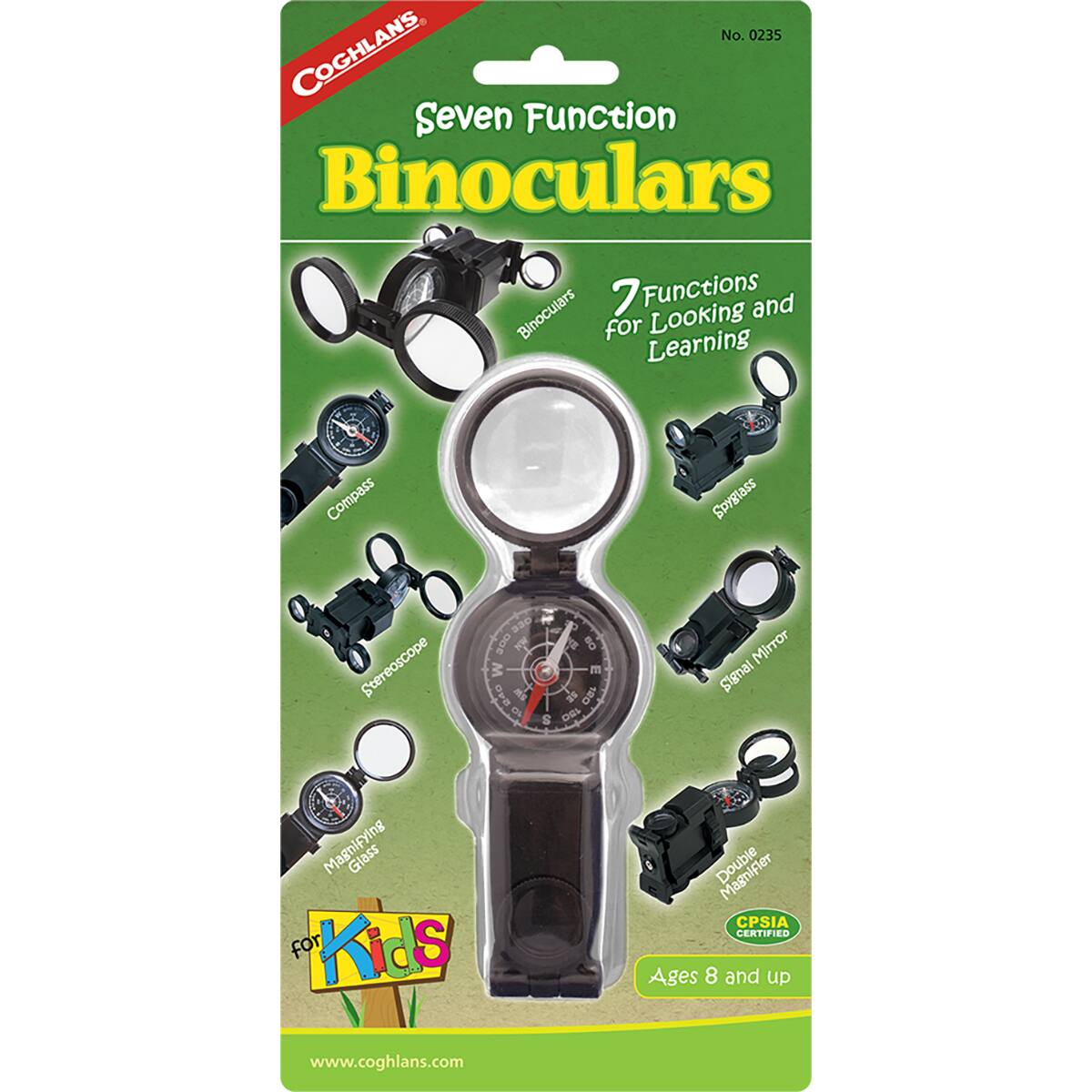 No. 0235 COGHLANS Seven Function Binoculars  
7 Functions and Binoculars for Looking and Learning  
Compass, Spyglass, Stereoscope, Signal Mirror, Magnifying Glass  
CPSIA CERTIFIED  
Ages 8 and up  
www.coghlans.com