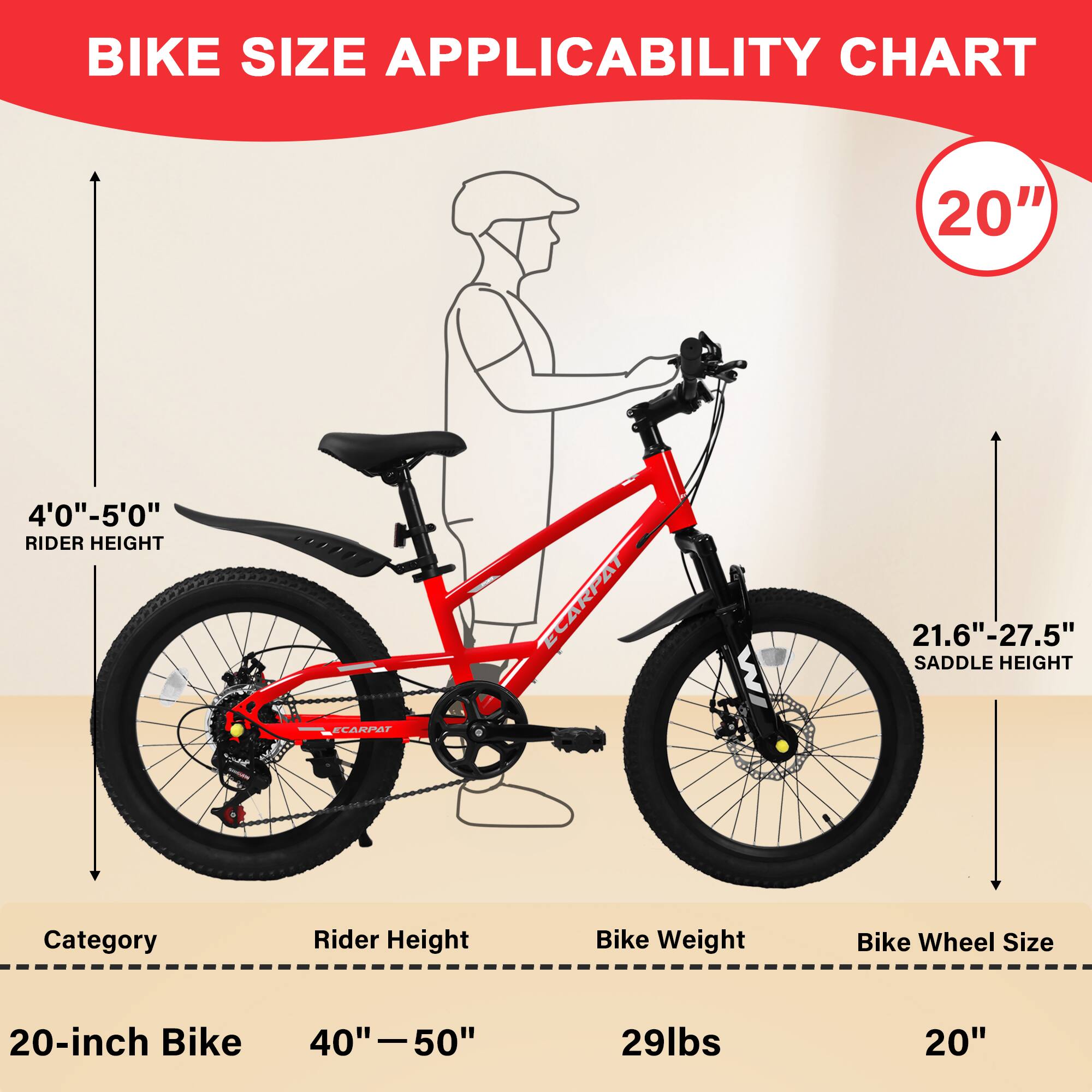**Bike Size Applicability Chart**

- **Category:** 20-inch Bike
- **Rider Height:** 40" – 50"
- **Bike Weight:** 29lbs
- **Bike Wheel Size:** 20"
- **Rider Height:** 4'0" – 5'0"
- **Saddle Height:** 21.6" – 27.5"