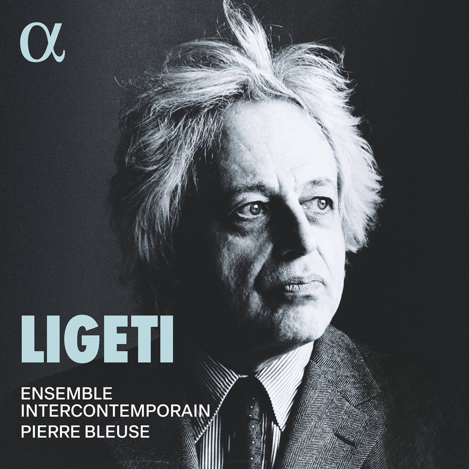 LIGETI  
ENSEMBLE INTERCONTEMPORAIN  
PIERRE BLEUSE
