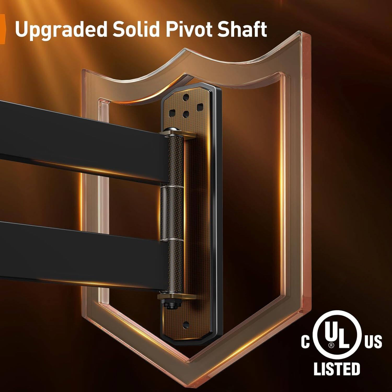 Upgraded Solid Pivot Shaft  
UL US LISTED
