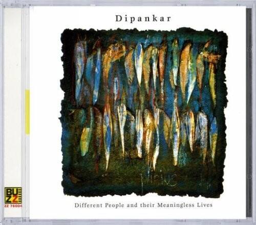 Dipankar / Various - Different people & Meaningless Lives  - COMPACT DISCS
