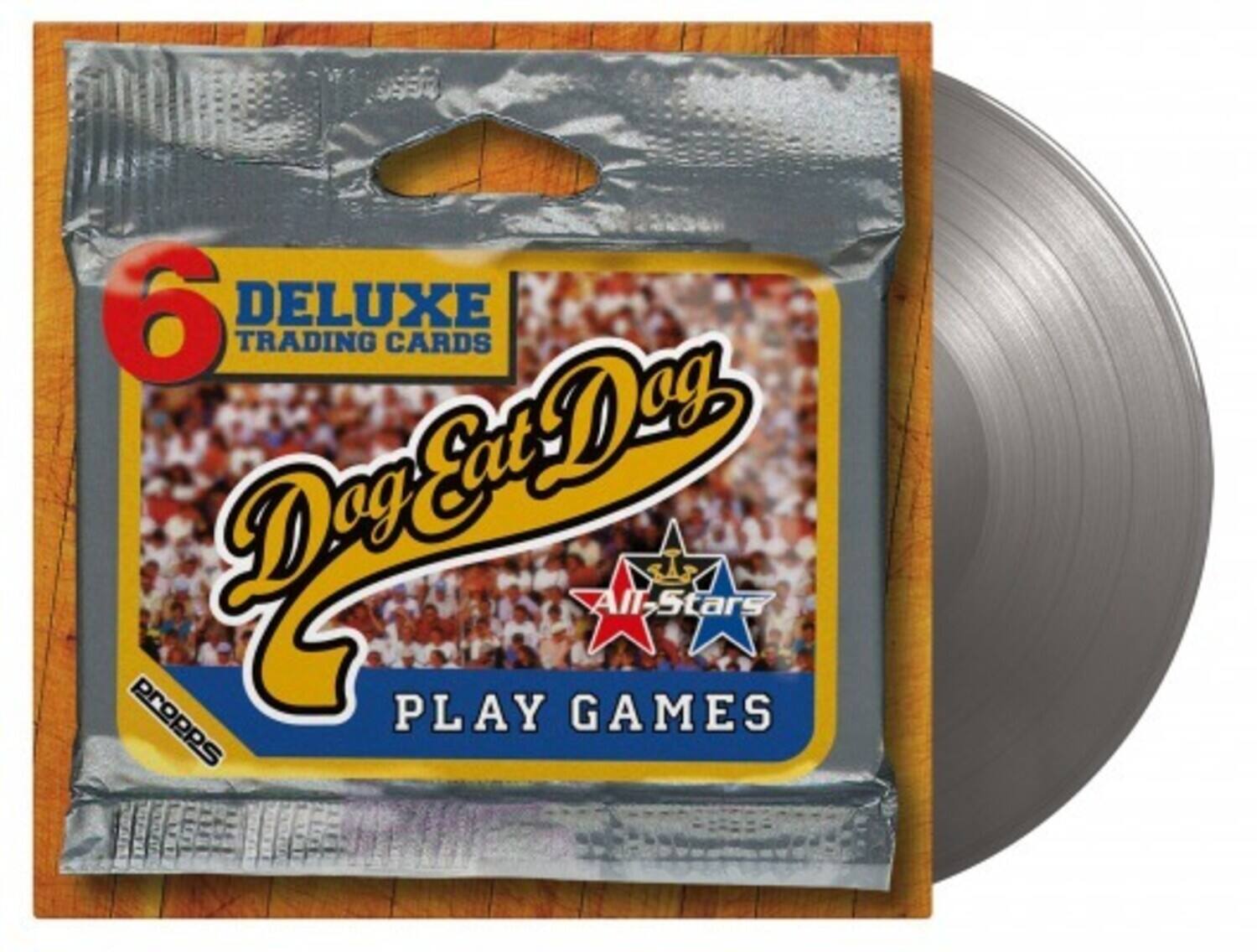 6 DELUXE TRADING CARDS  
Dog Eat Dog  
All-Stars  
PLAY GAMES